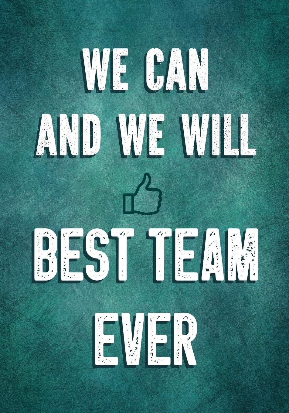 We Are The Best Team Quotes 150+ Team Building Quotes For Workplace