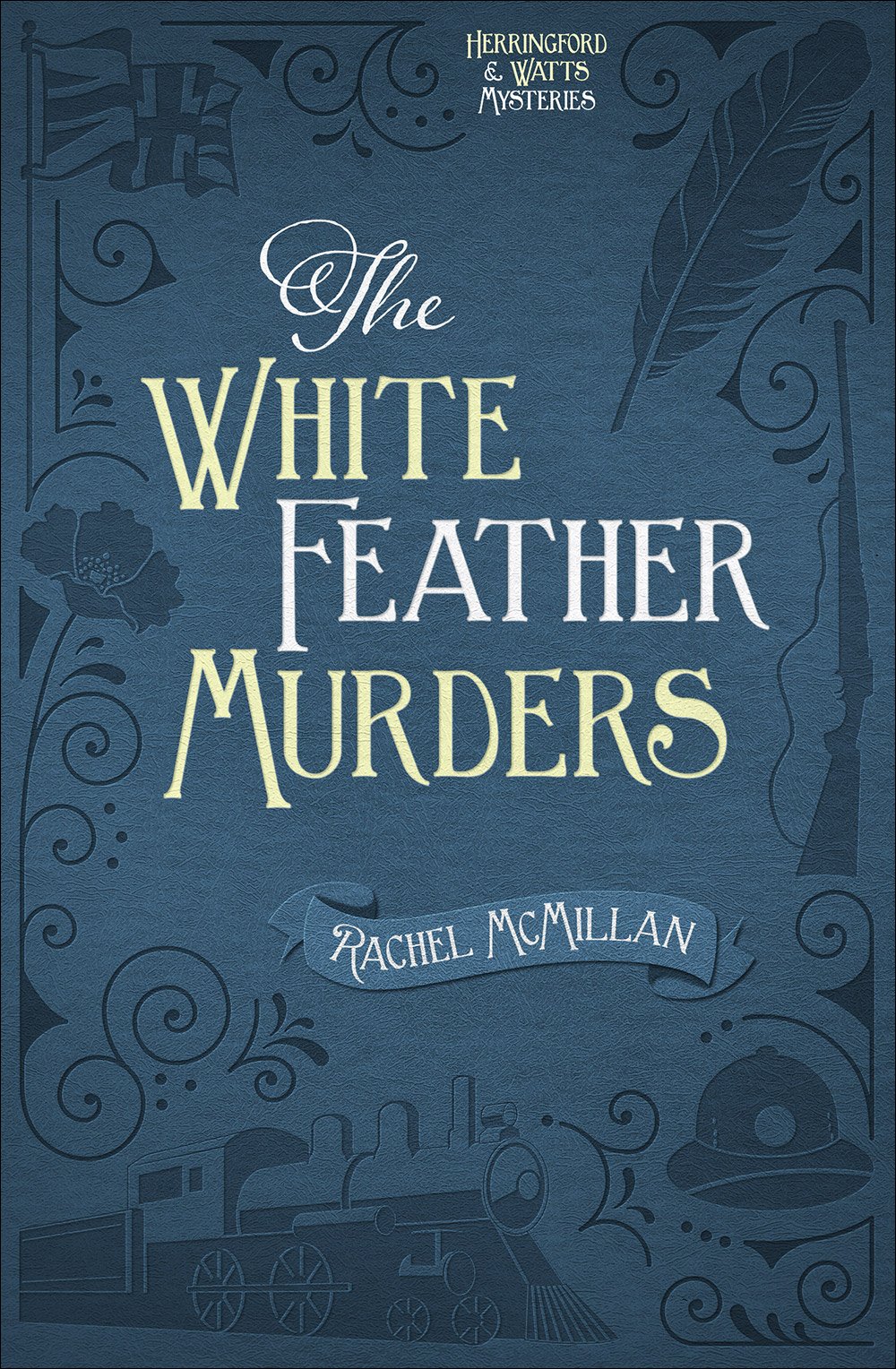 The White Feather Murders (Volume 3) (Herringford and Watts Mysteries)