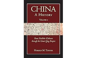 China: A History, Volume 1: From Neolithic Cultures through the Great Qing...
