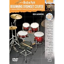 Beginning Drumset Course, Level 3 An Inspiring Method to Playing the Drums, Guided by the Legends