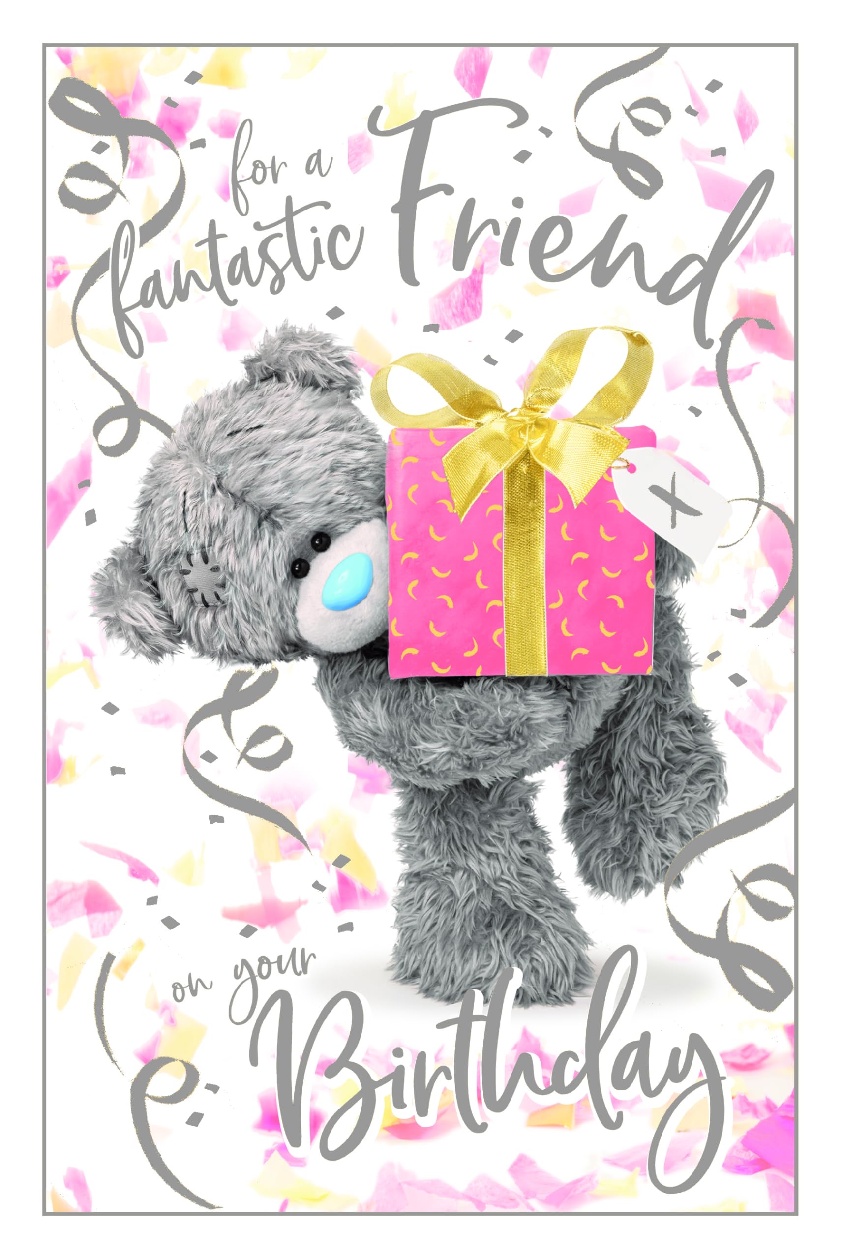 Me To You Tatty Teddy Fantastic Friend 3D Birthday Greeting Card 6x9ins - Official Collection