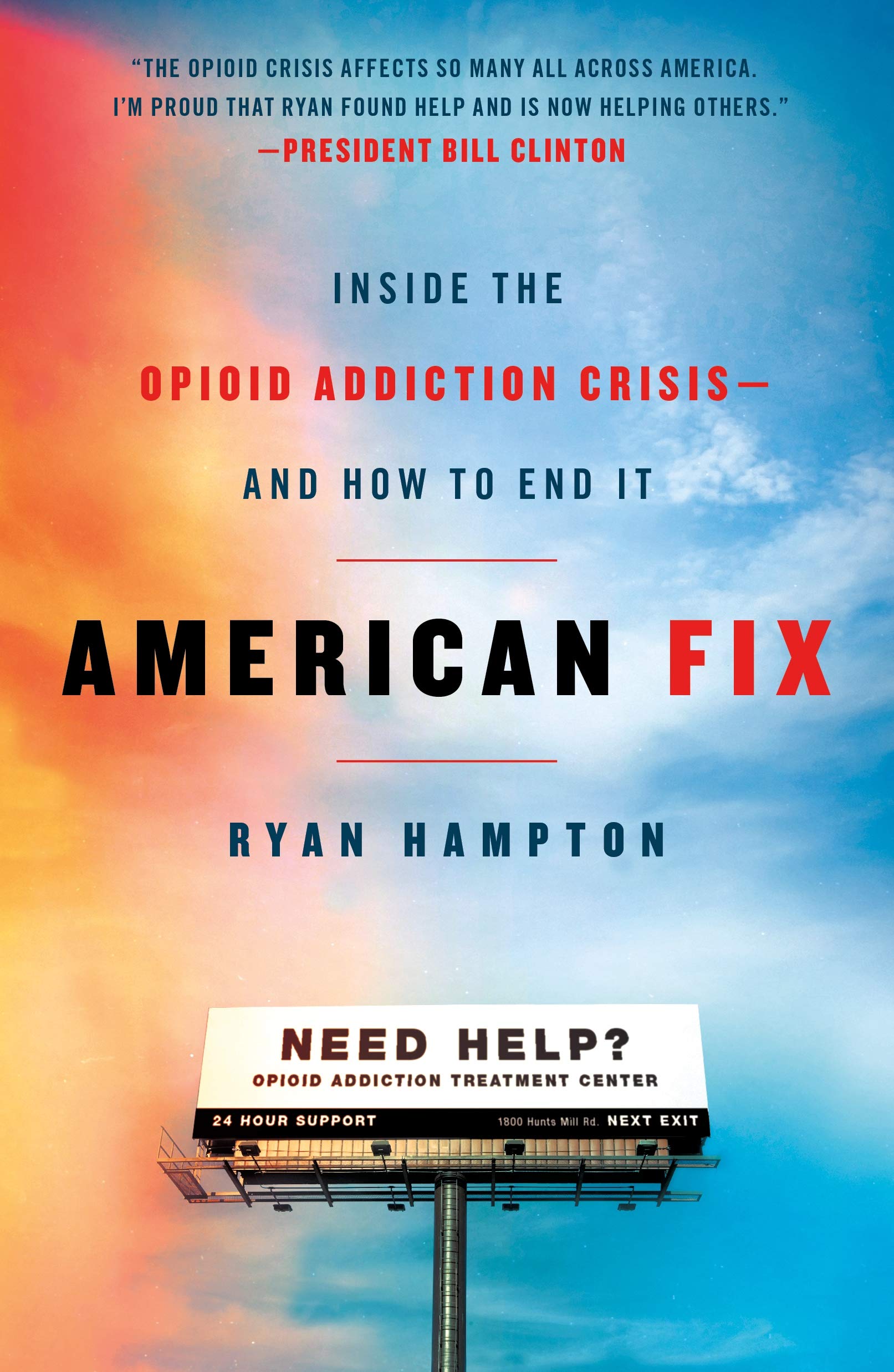 American Fix: Inside the Opioid Addiction Crisis - and How to End It