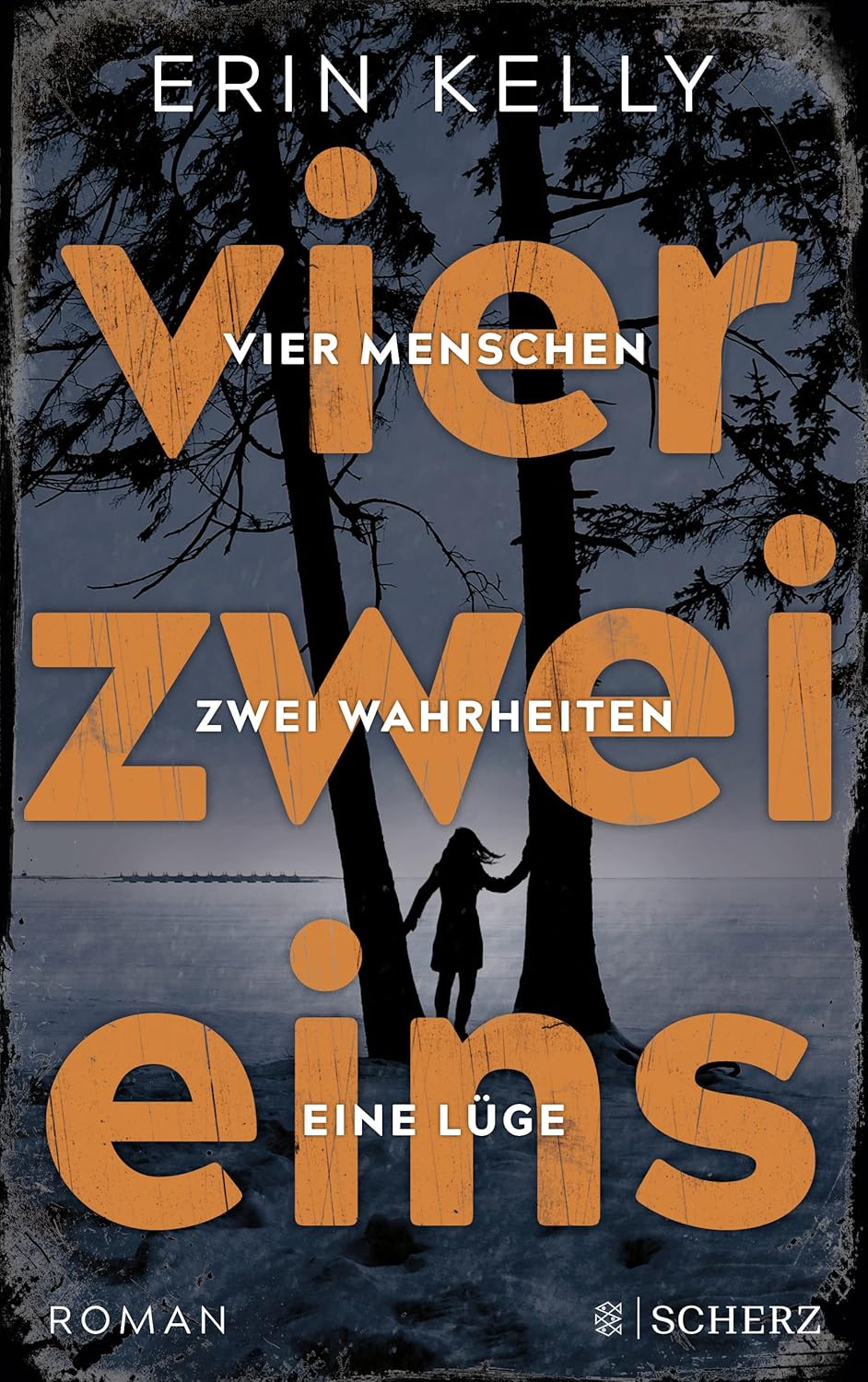 Vier.Zwei.Eins. 4 Menschen, 2 Wahrheiten, 1 Lüge Kelly, Erin, GogaKlinkenberg, Susanne