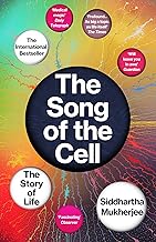 Cover of The Song of the Cell: How understanding the cell transformed science and our sense of what it means to live.
