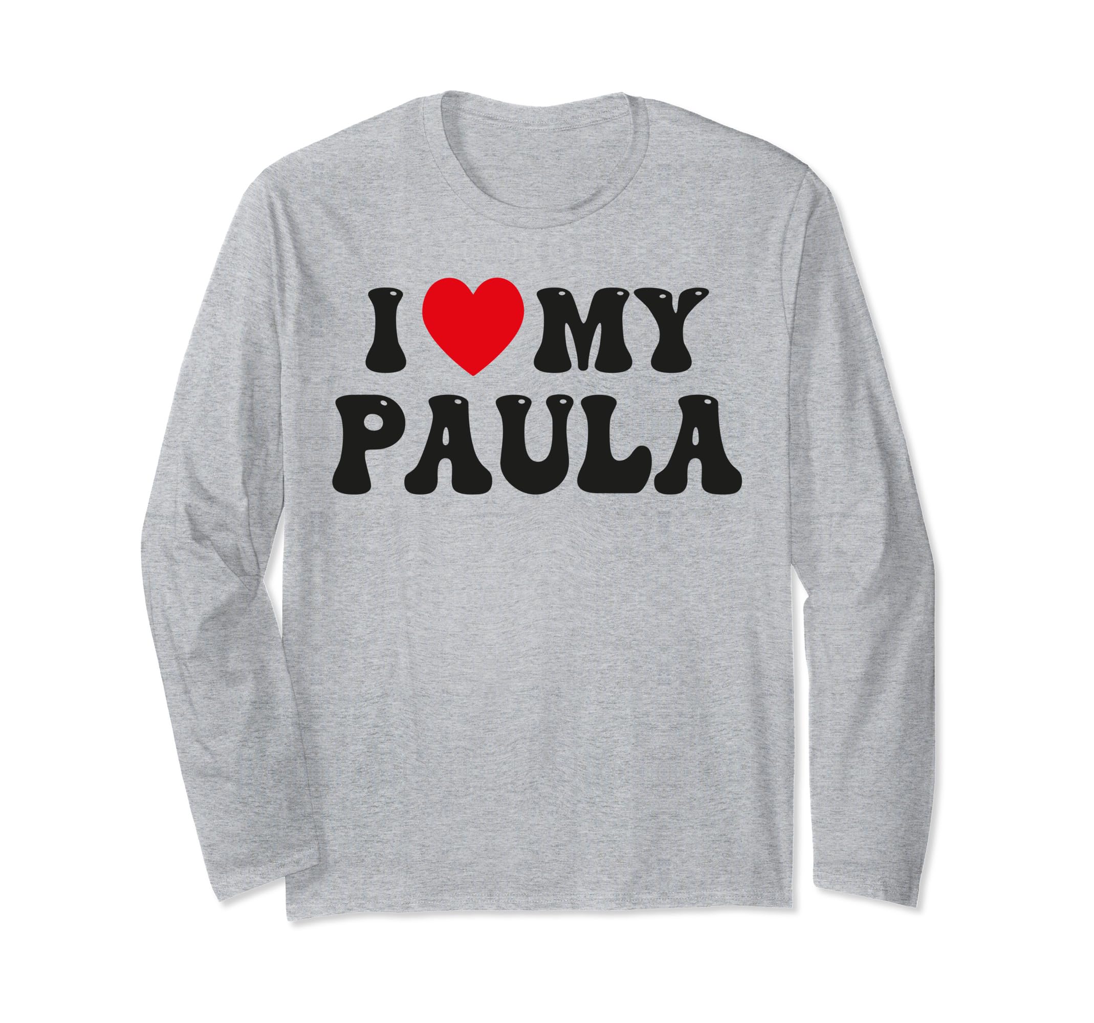 Bwili Funny Valentine Apparel.I Love My Paula Funny Valentine Red Heart Love Women Paula Long Sleeve T-Shirt