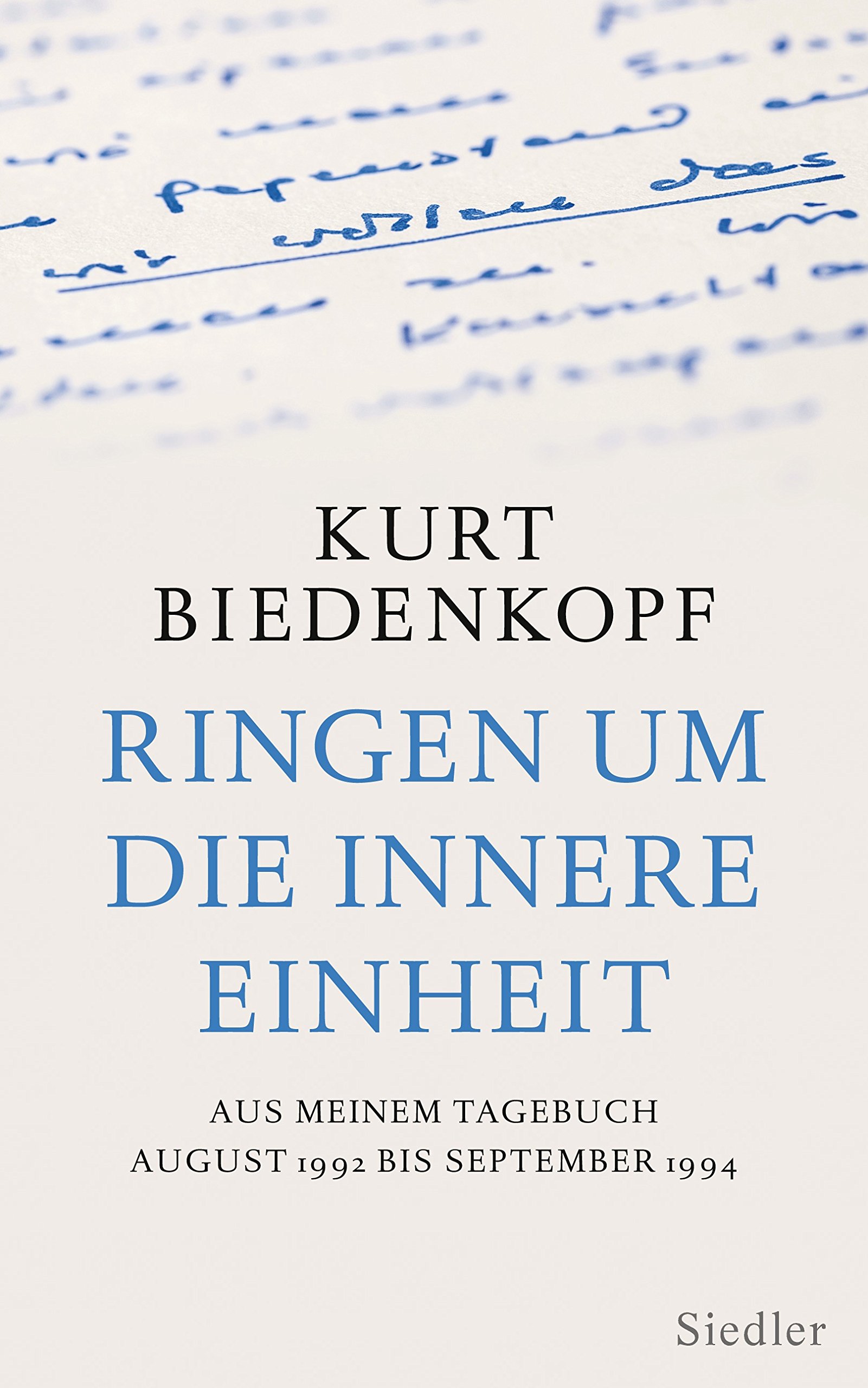 Ringen um die innere Einheit: Aus meinem Tagebuch August 1992 - September 1994