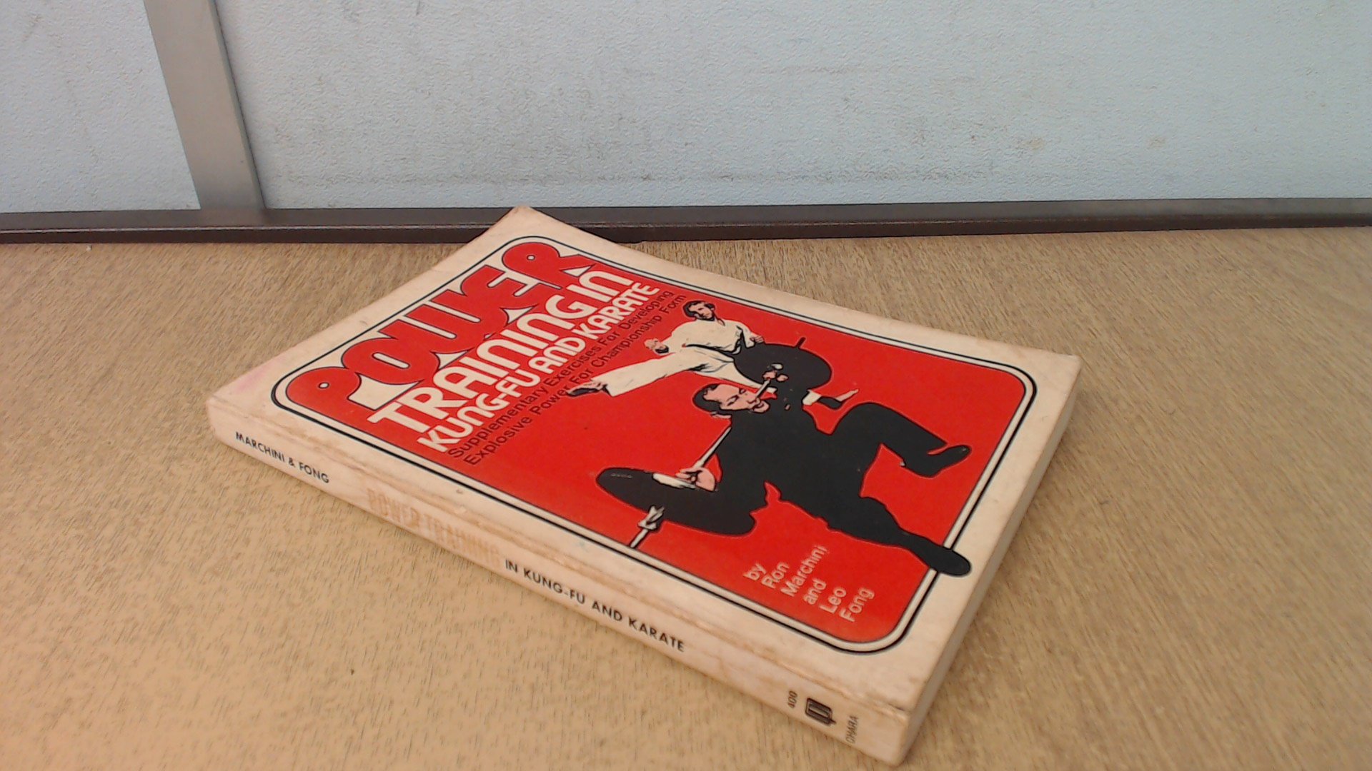 Power Training in Kung-Fu and Karate: Supplementary Exercises for Developing Explosive Power for Championship Form Paperback – September 1, 1974