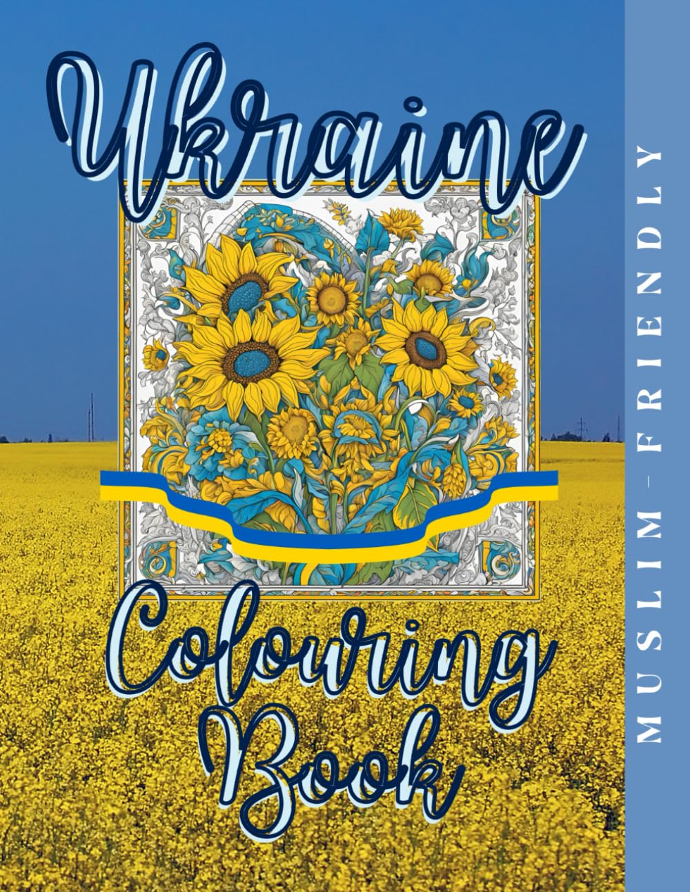 Ukraine Colouring Book: Colours of Ukraine: A Creative Journey Through Culture and Beauty