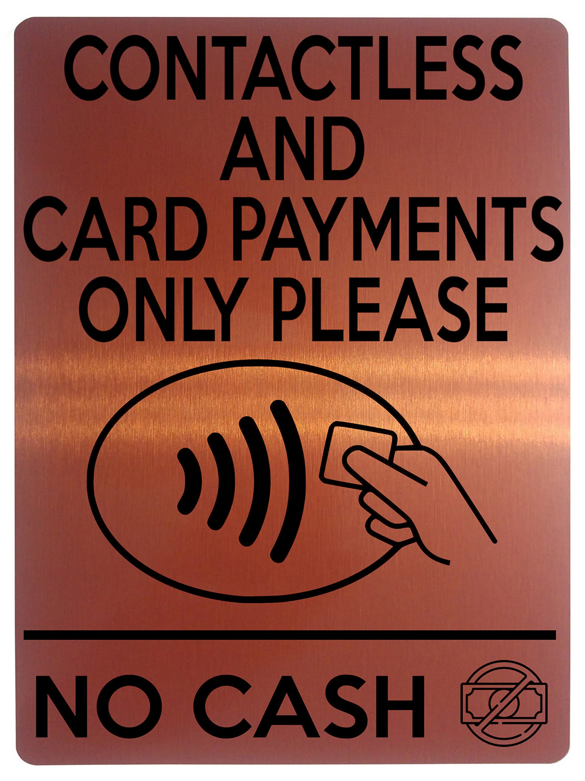 Xtra-Print Brushed Copper 1654 Contactless And Card Payments Only No Cash Metal Aluminium Plaque Sign (Brushed Copper)