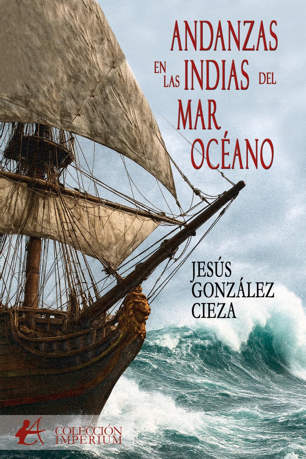 Andanzas en Las Indias del mar Océano