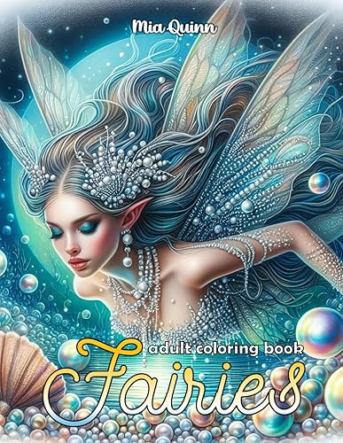 Fairies Coloring Book for Adults: 50 Enchanting Fairies (Forest Fairy, Waterfall Fairy &amp; More), Fantasy Coloring Book for Stress Relief &amp; Relaxation