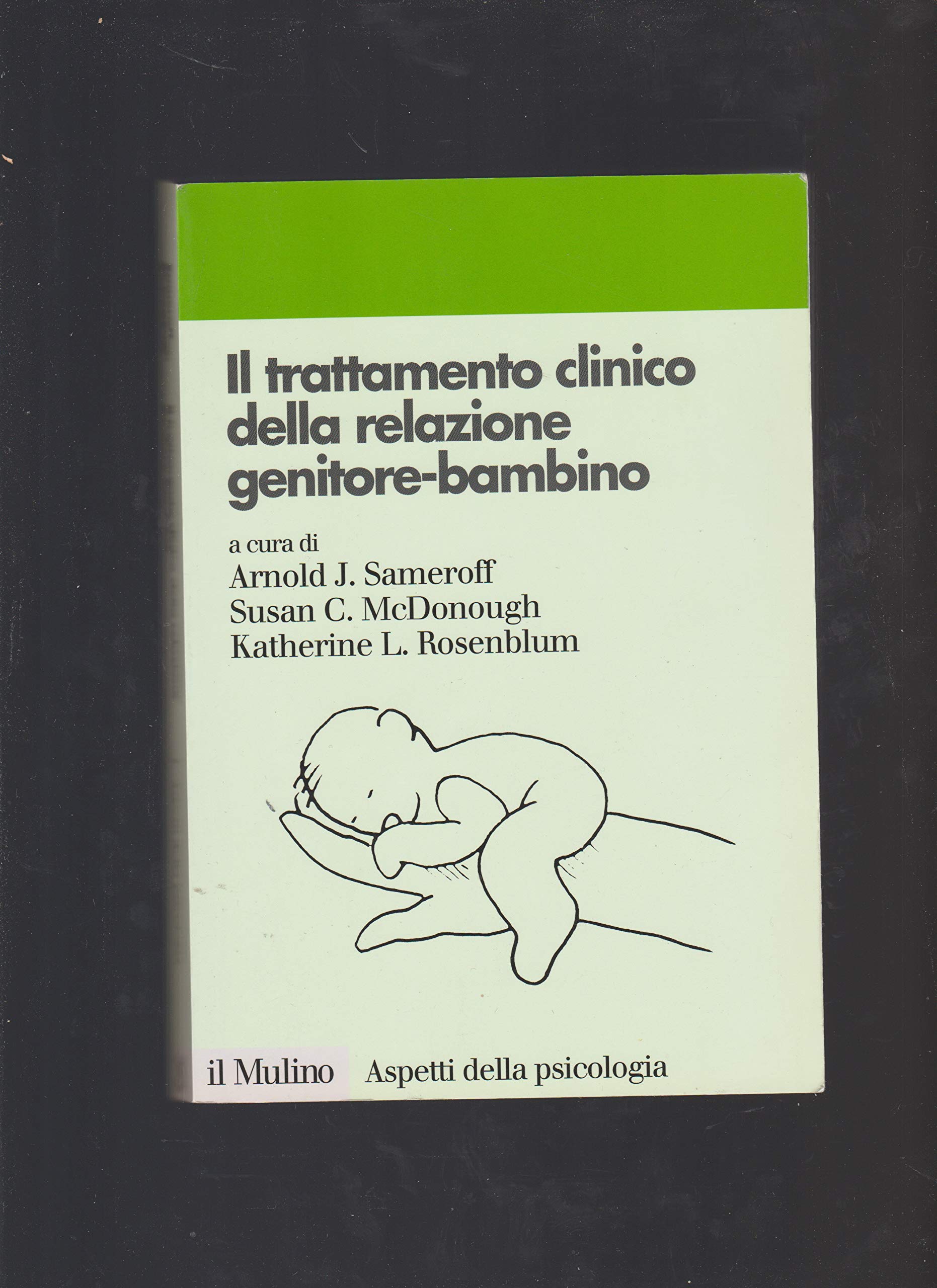 Il Trattamento Clinico Della Relazione Genitore-Bambino - 4