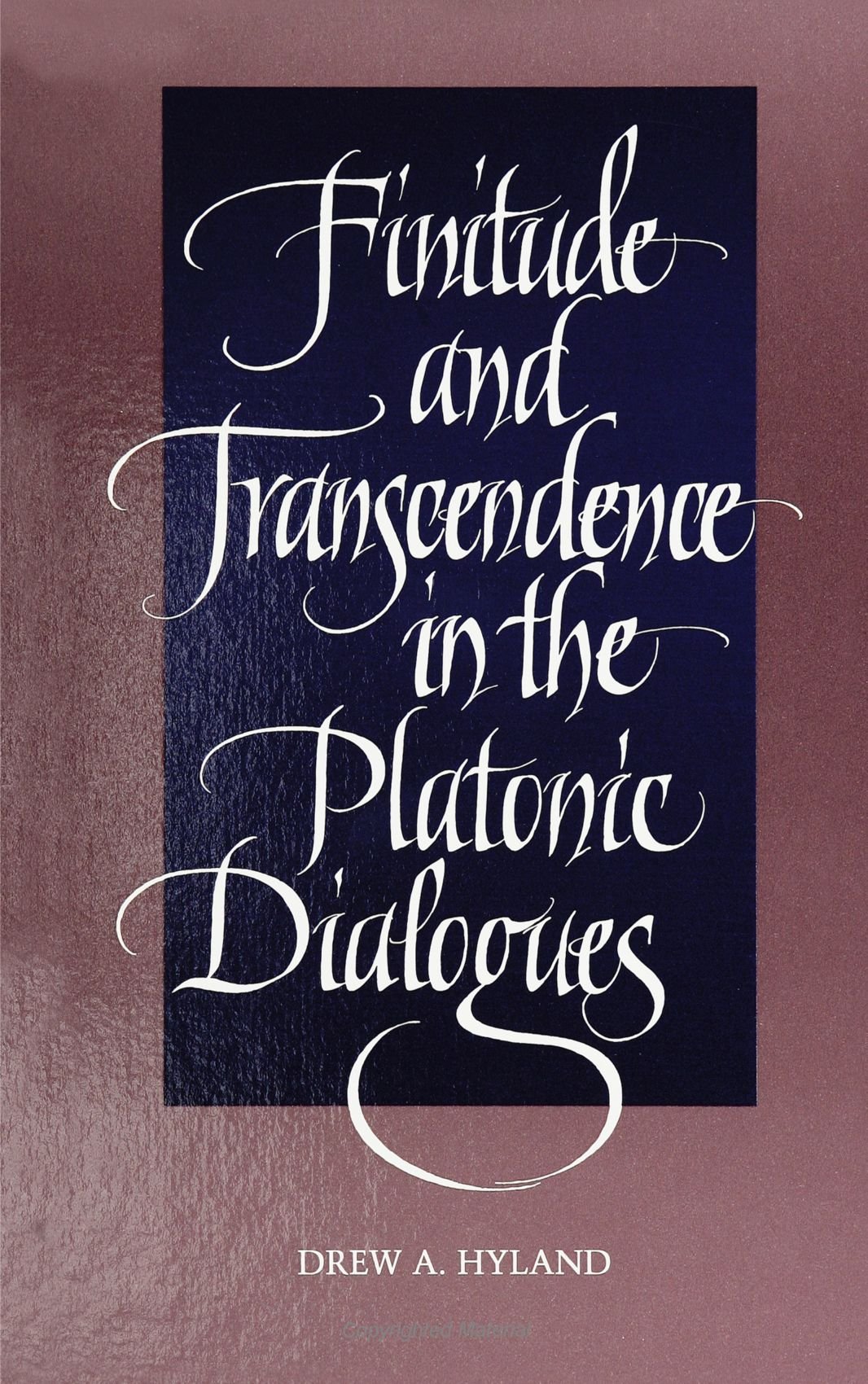 Finitude and Transcendence in the Platonic Dialogues (Ancient Greek Philosophy)