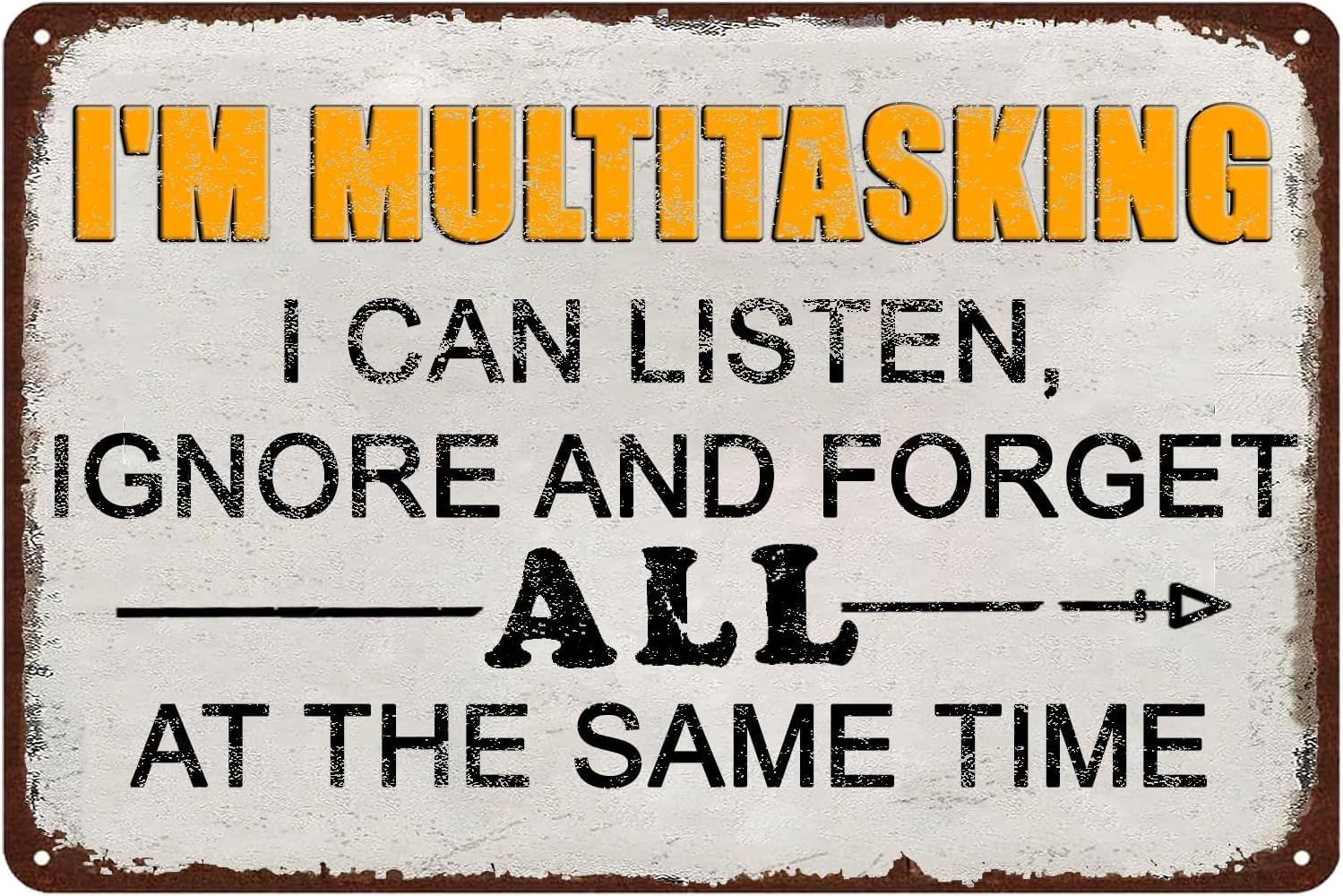 Kwqdozf Tin Sign-7 8X12 Inch I'm Multitasking I Can Listen Ignore And Forget All At The Same T