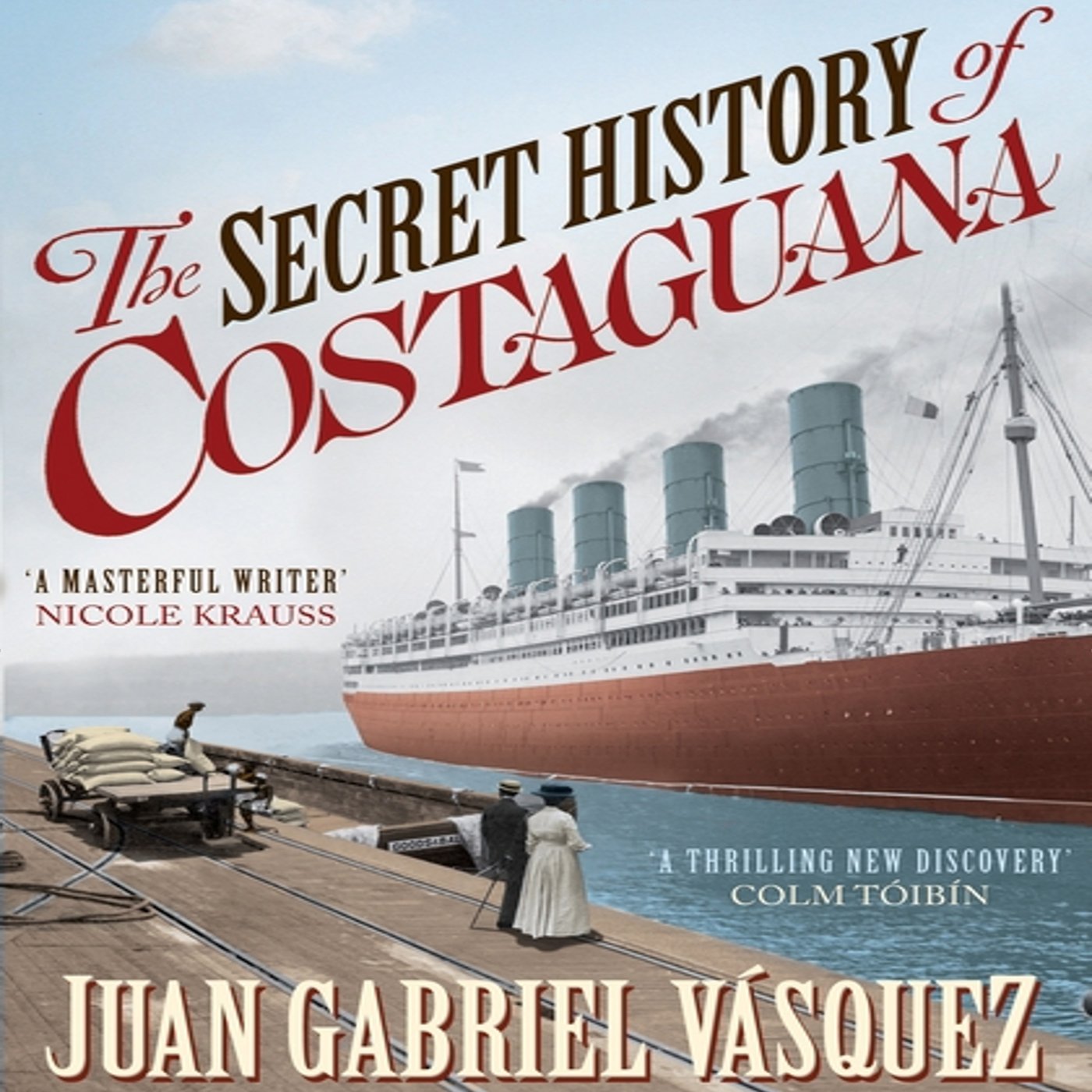 The Secret History of Costaguana