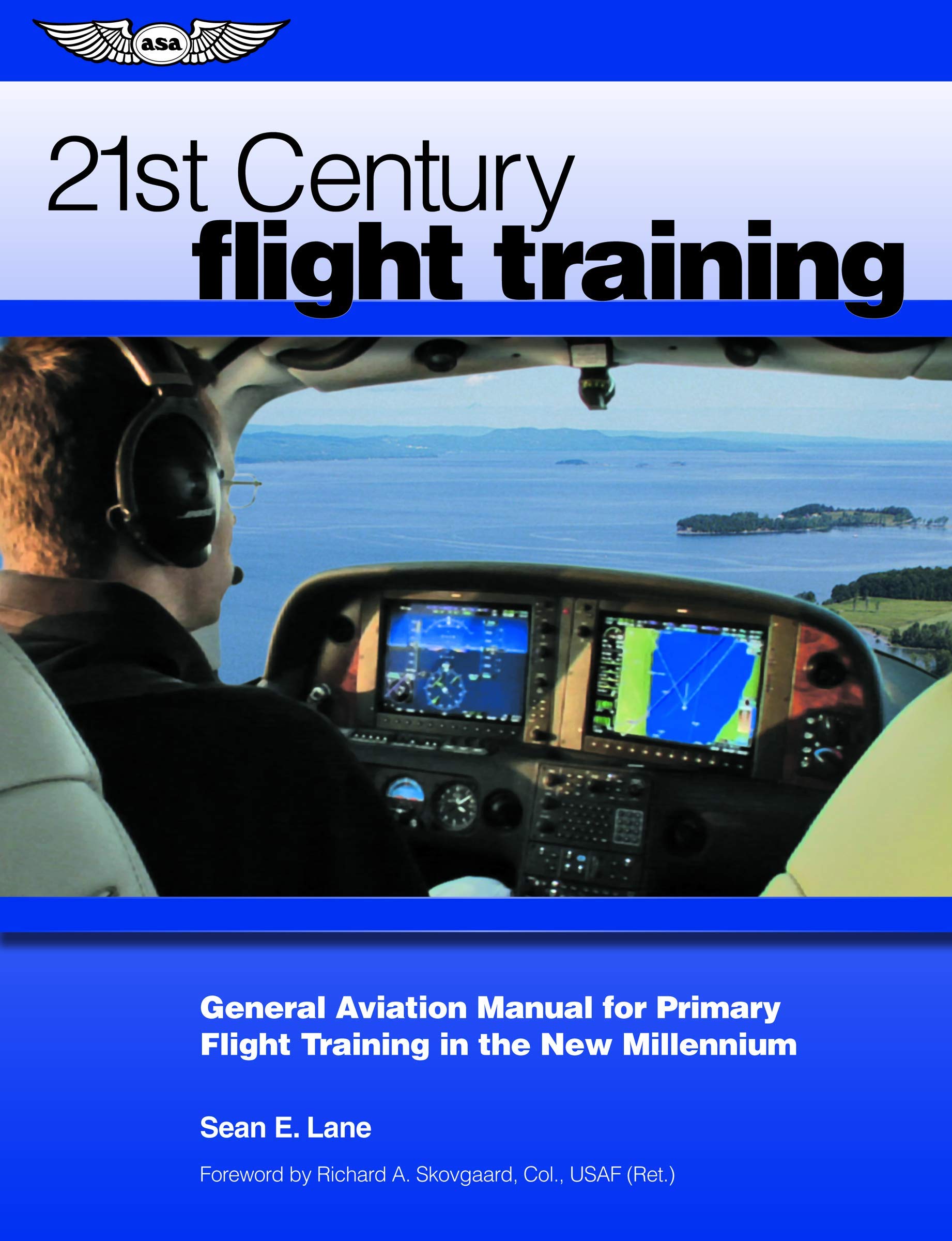 21st Century Flight Training: General Aviation Manual for