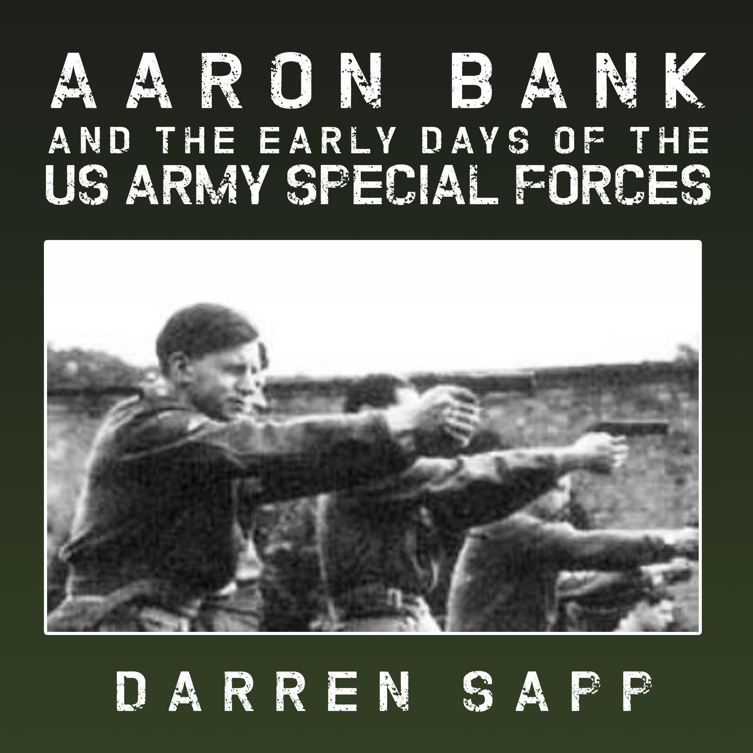 Cover art for Aaron Bank and the Early Days of US Army Special Forces