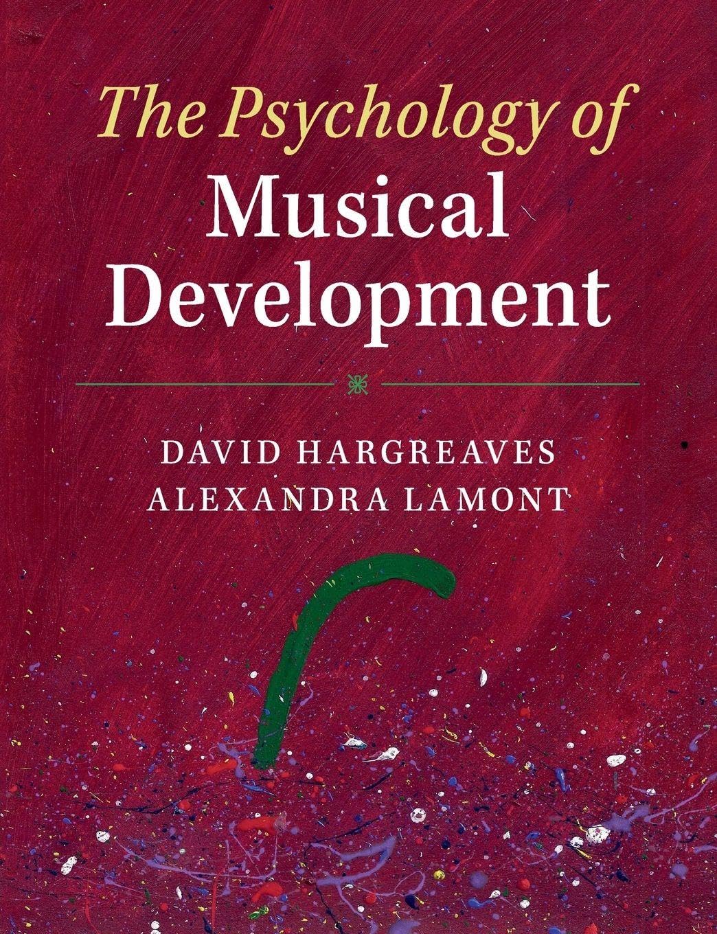 The Psychology of Musical Development by David Hargreaves, Al... - 9781107686397