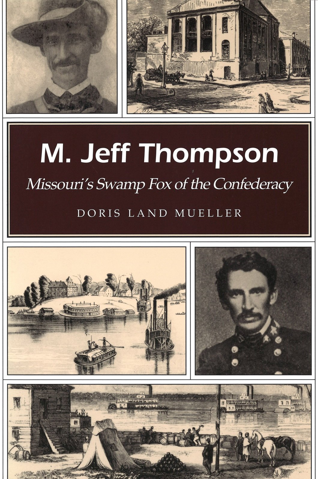 Buy M. Jeff Thompson: Missouri's Swamp Fox of the Confederacy (MISSOURI HERITAGE READERS) — BookShops.in