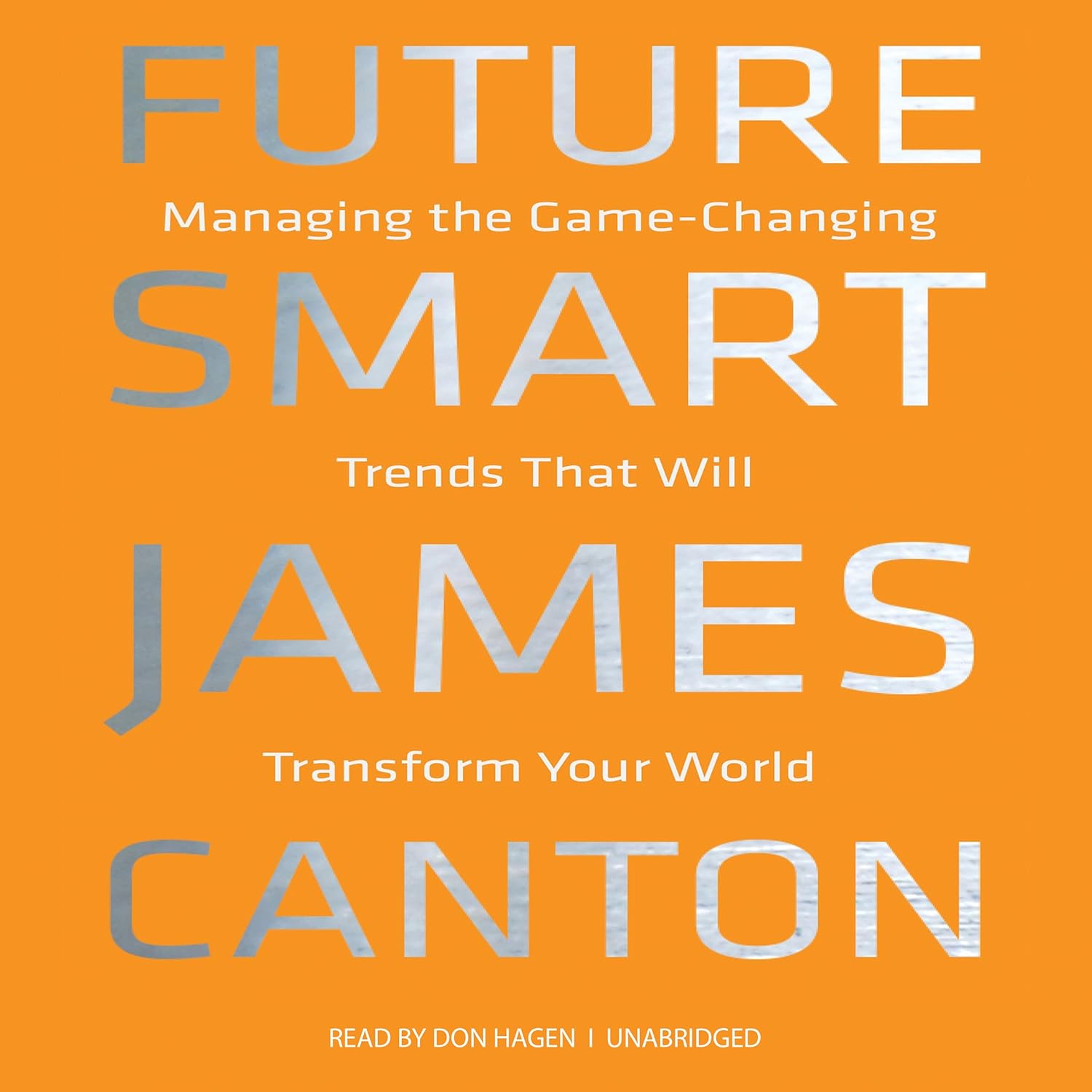 Future Smart: Managing Trends That Will Transform Your World