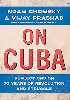 On Cuba: Reflections on 70 Years of Revolution and Struggle
