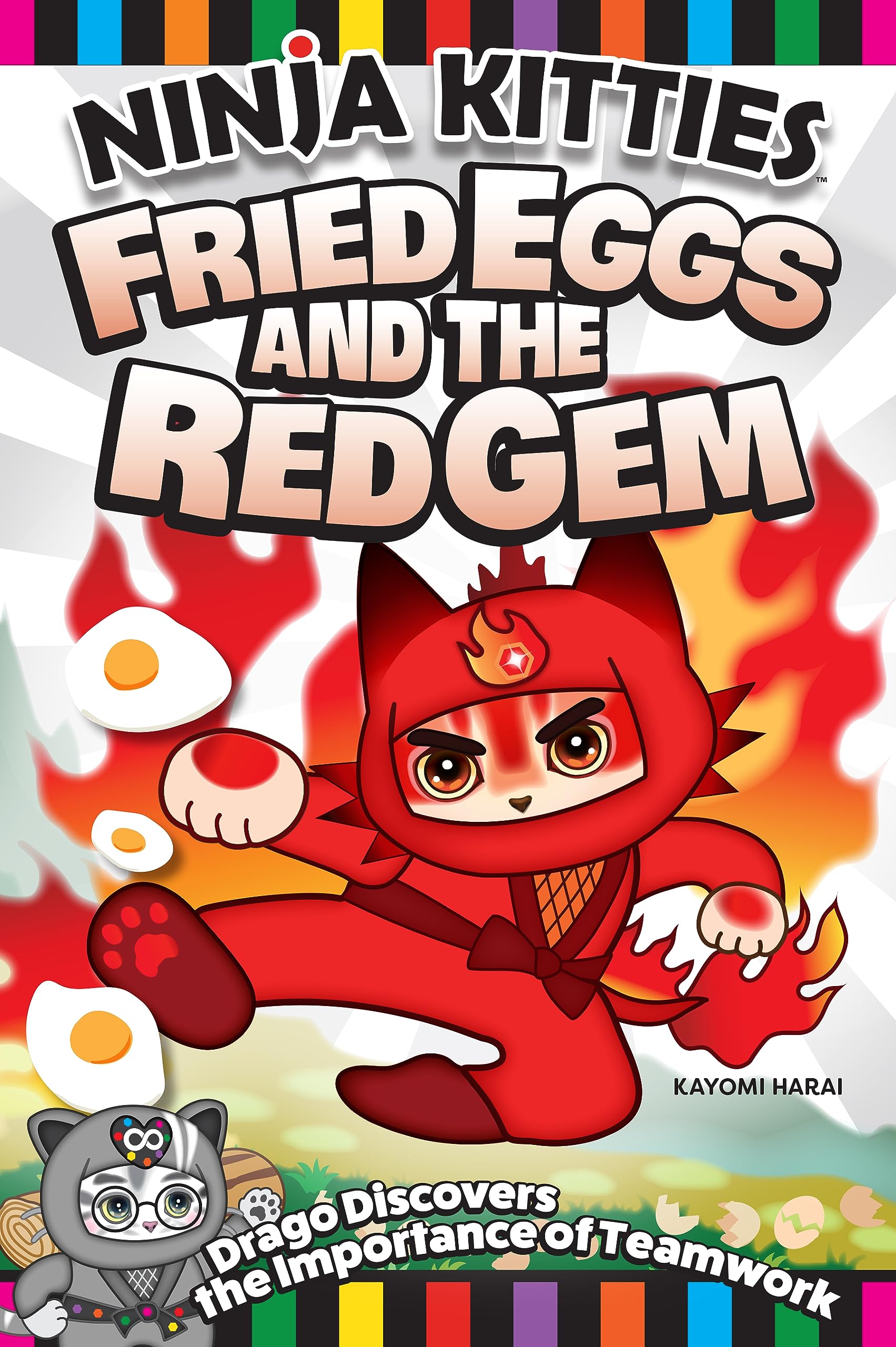 Happy Fox Books Ninja Kitties Fried Eggs and the Red Gem: Drago Discovers the Importance of Teamwork