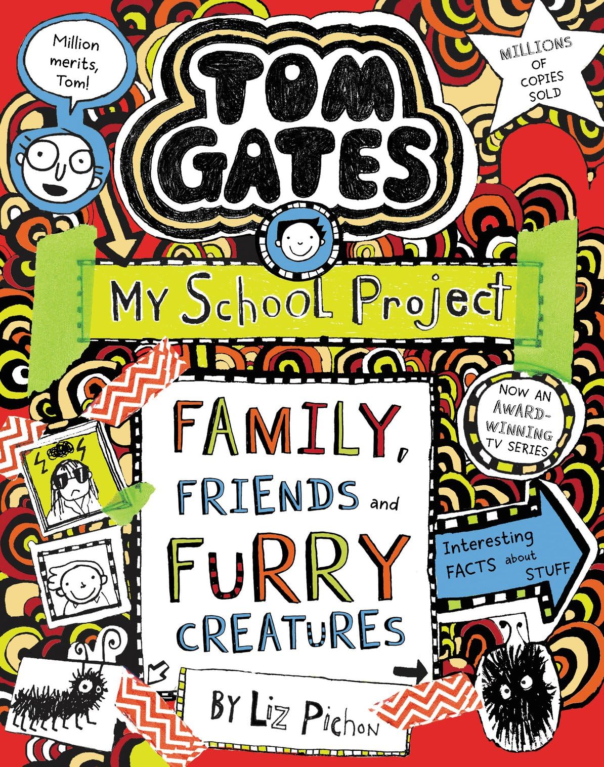 Tom Gates: Family, Friends and Furry Creatures