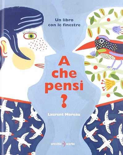 A che pensi? Ediz. illustrata
