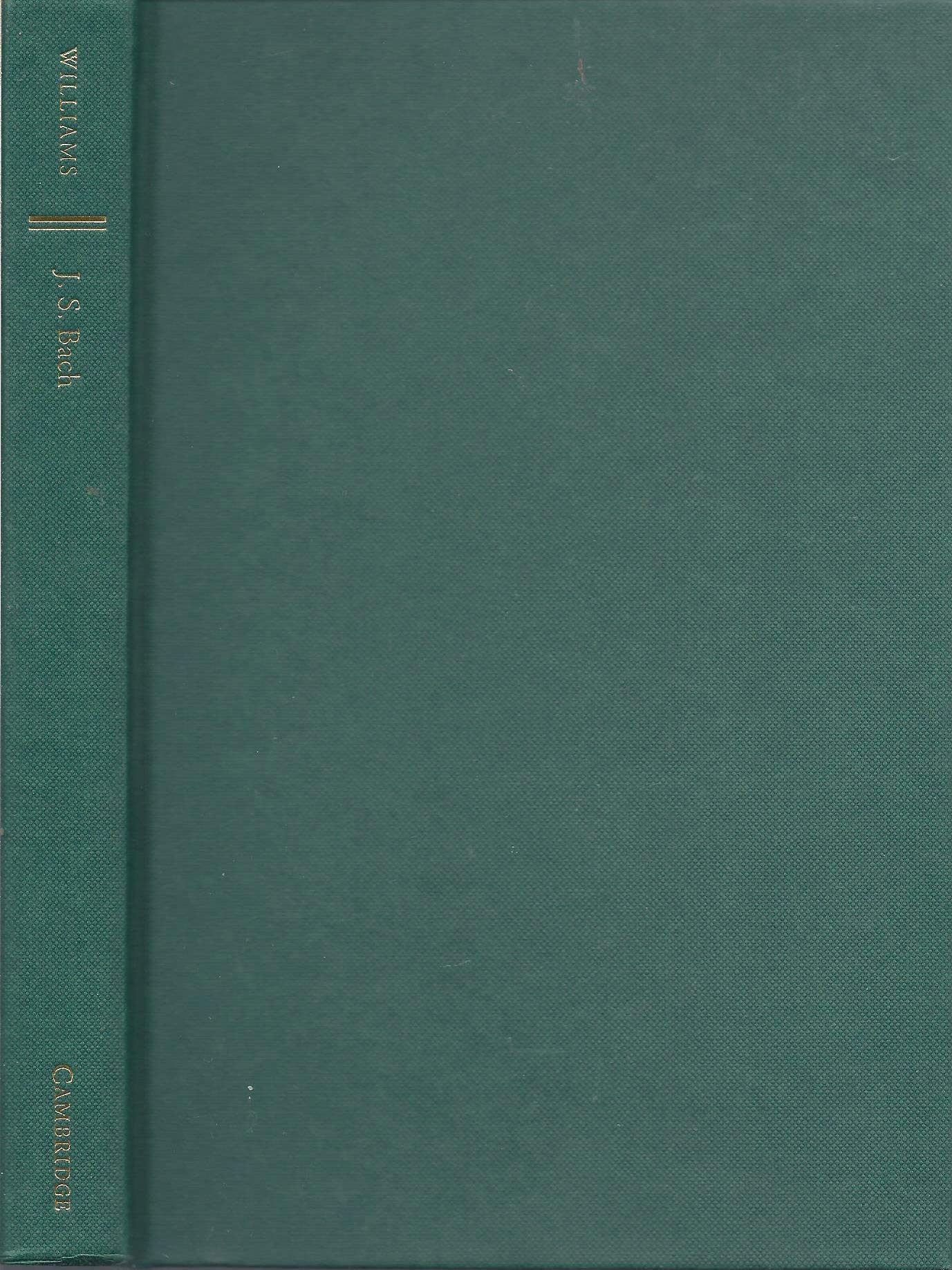 J. S. Bach: A Life in Music-Peter Williams, 9780521870740