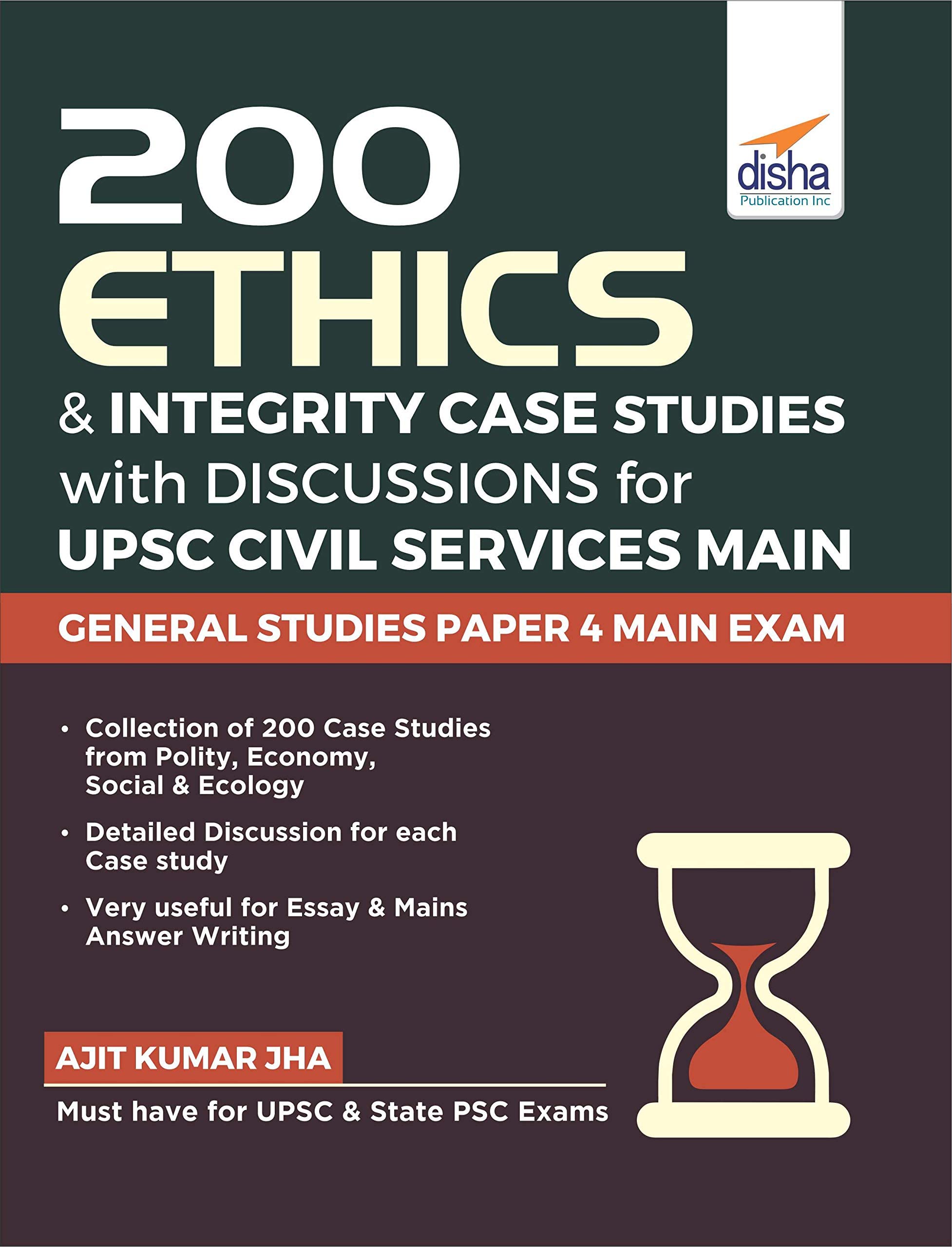 200 Ethics & Integrity Case Studies with Discussions for UPSC Civil Services Main General Studies Paper 4 Exam Paperback – 15 January 2021