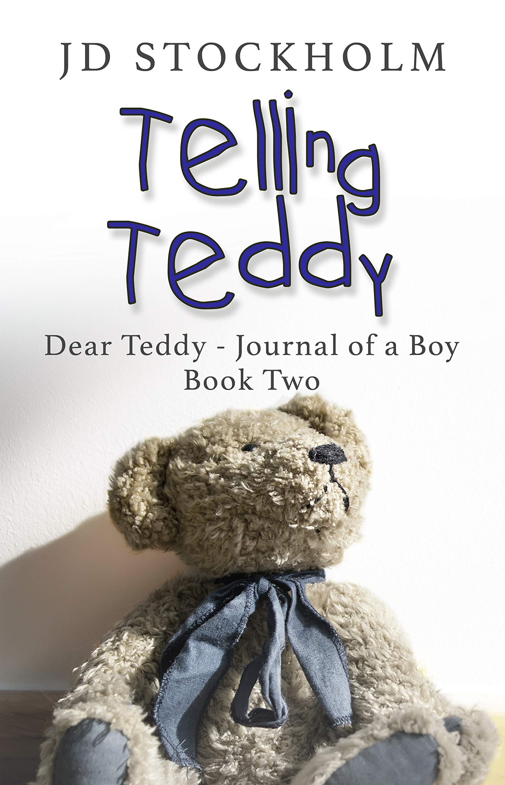 Telling Teddy (Dear Teddy A Journal Of A Boy Book 2)