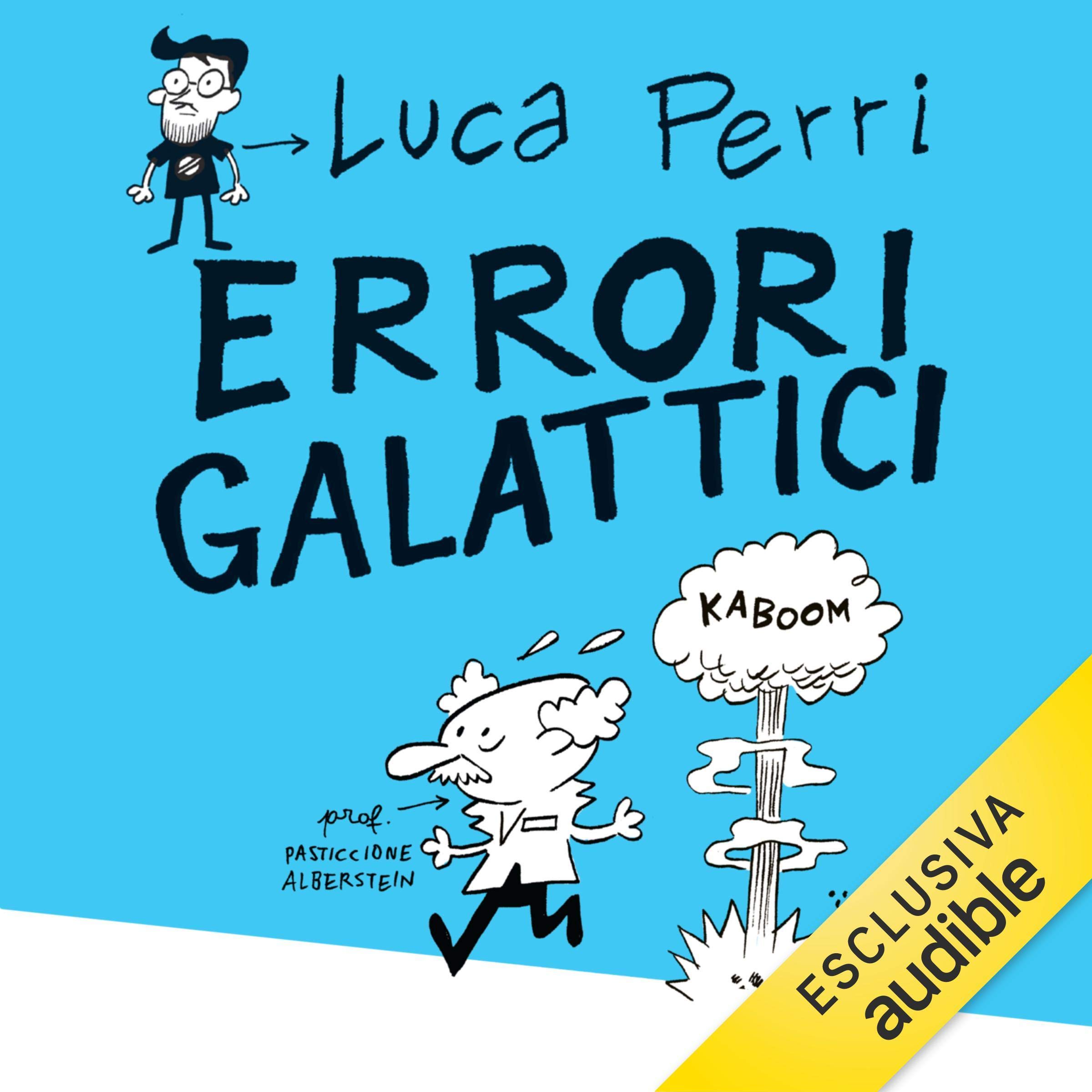 Errori galattici: Errare è umano, perseverare è scientifico