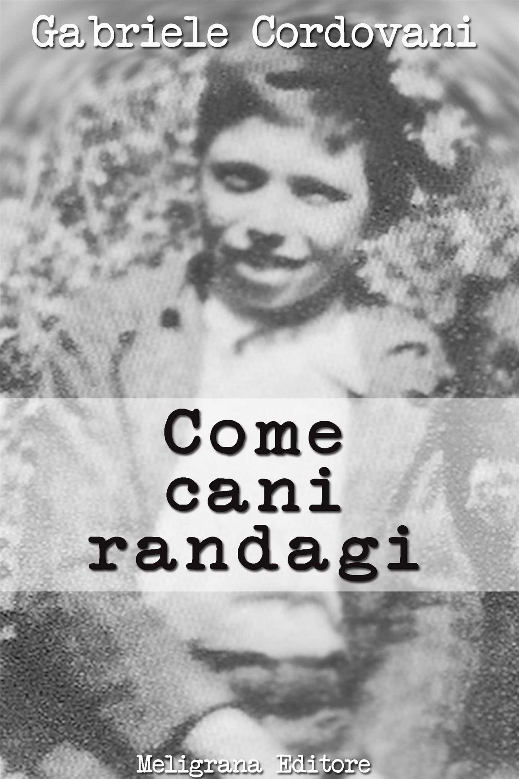 Come cani randagi (Italian Edition)