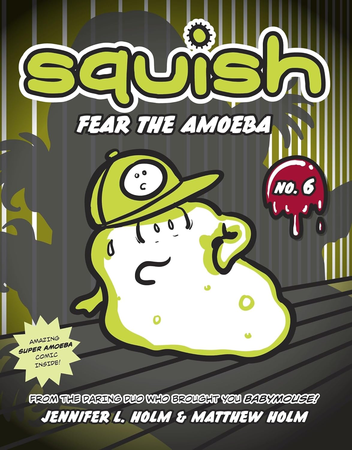 Squish #6: Fear the Amoeba      Paperback – July 8, 2014