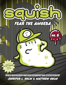 Squish #6 Fear the Amoeba
