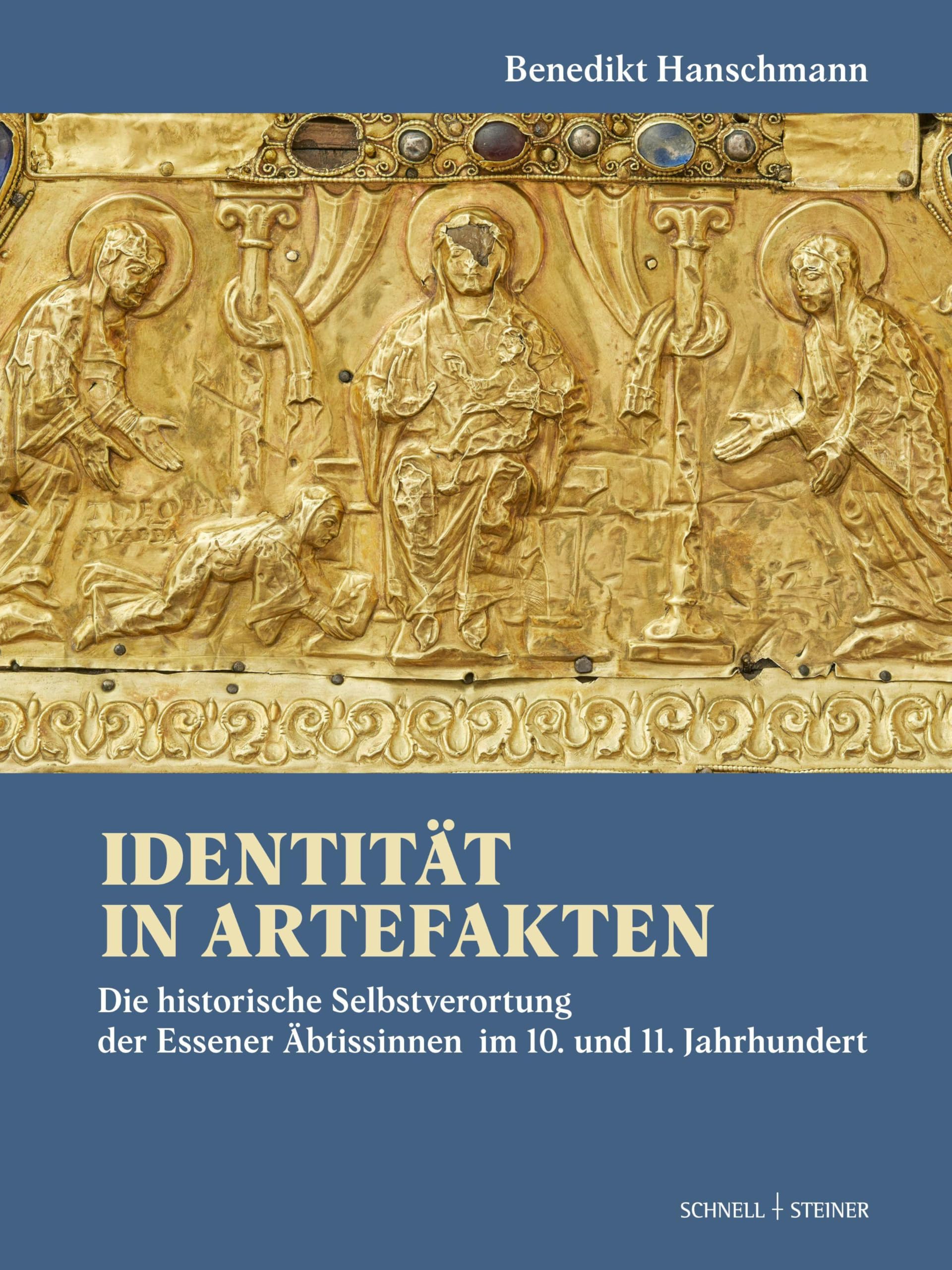Identität in Artefakten: Die historische Selbstverortung der Essener Äbtissinnen im 10. und 11. Jahrhundert