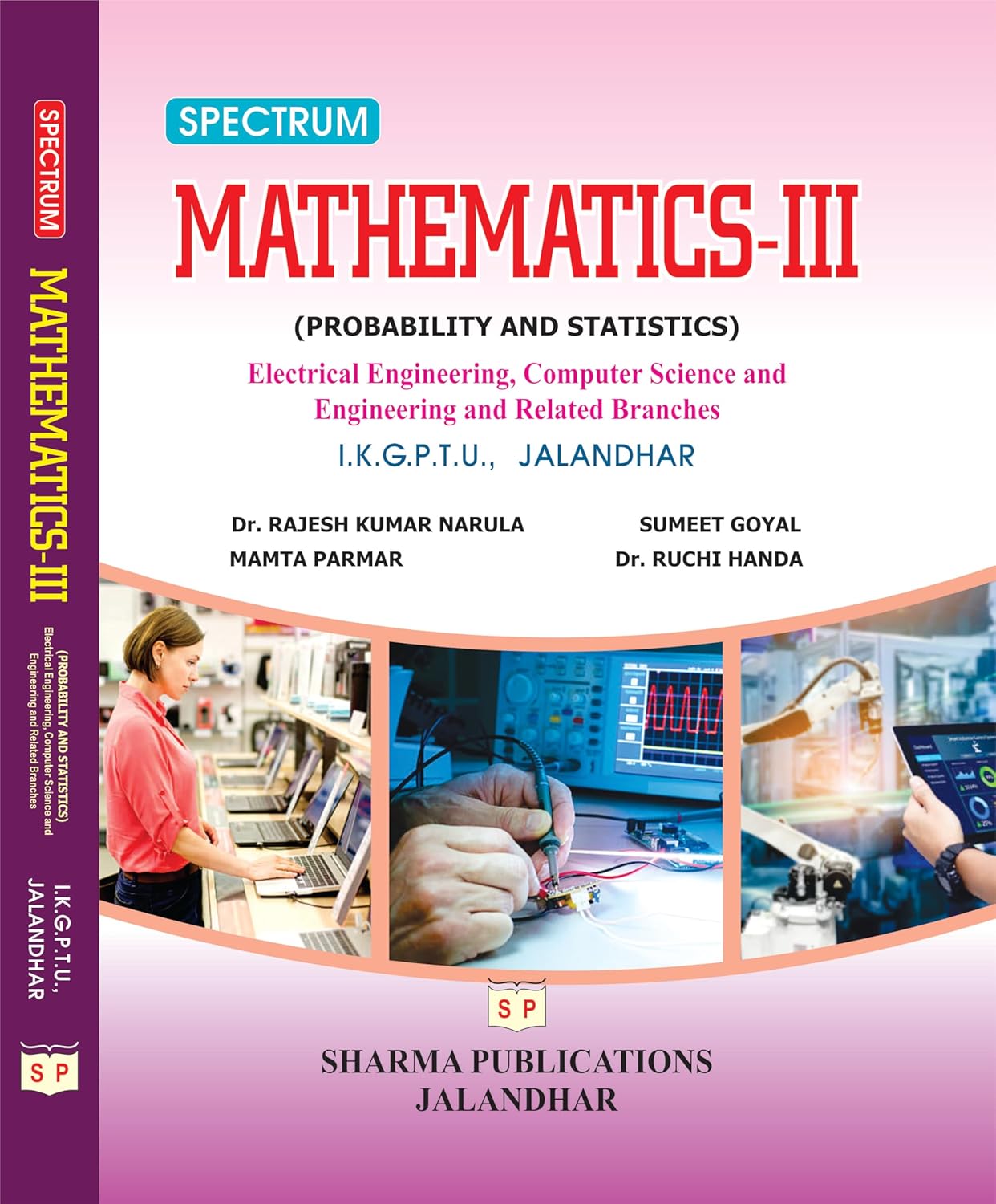 SP MATHEMATIC-III (PROBABILITY AND STATISTICS) Electrical Engineering, Computer Science and Engineering and Related Branches I.K.G.P.T.U. Jalandhar SP MATHEMATIC-III (PROBABILITY AND STATISTICS) Electrical Engineering, Computer Science and Engineering and Related Branches I.K.G.P.T.U. Jalandhar