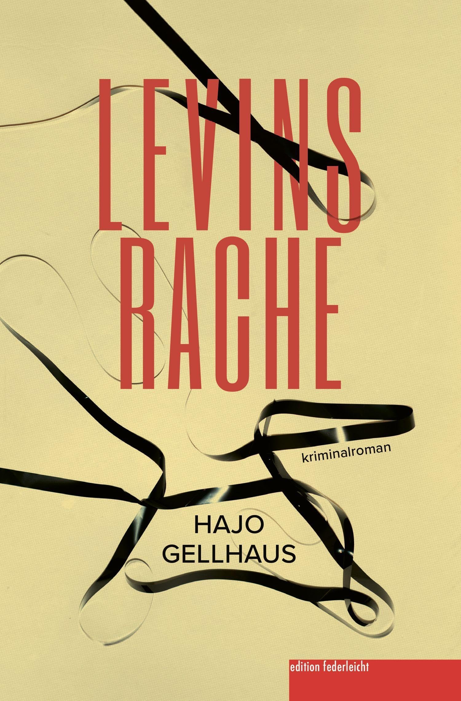 Levins Rache: Der dritte Fall von Kommissar Leichtfuß