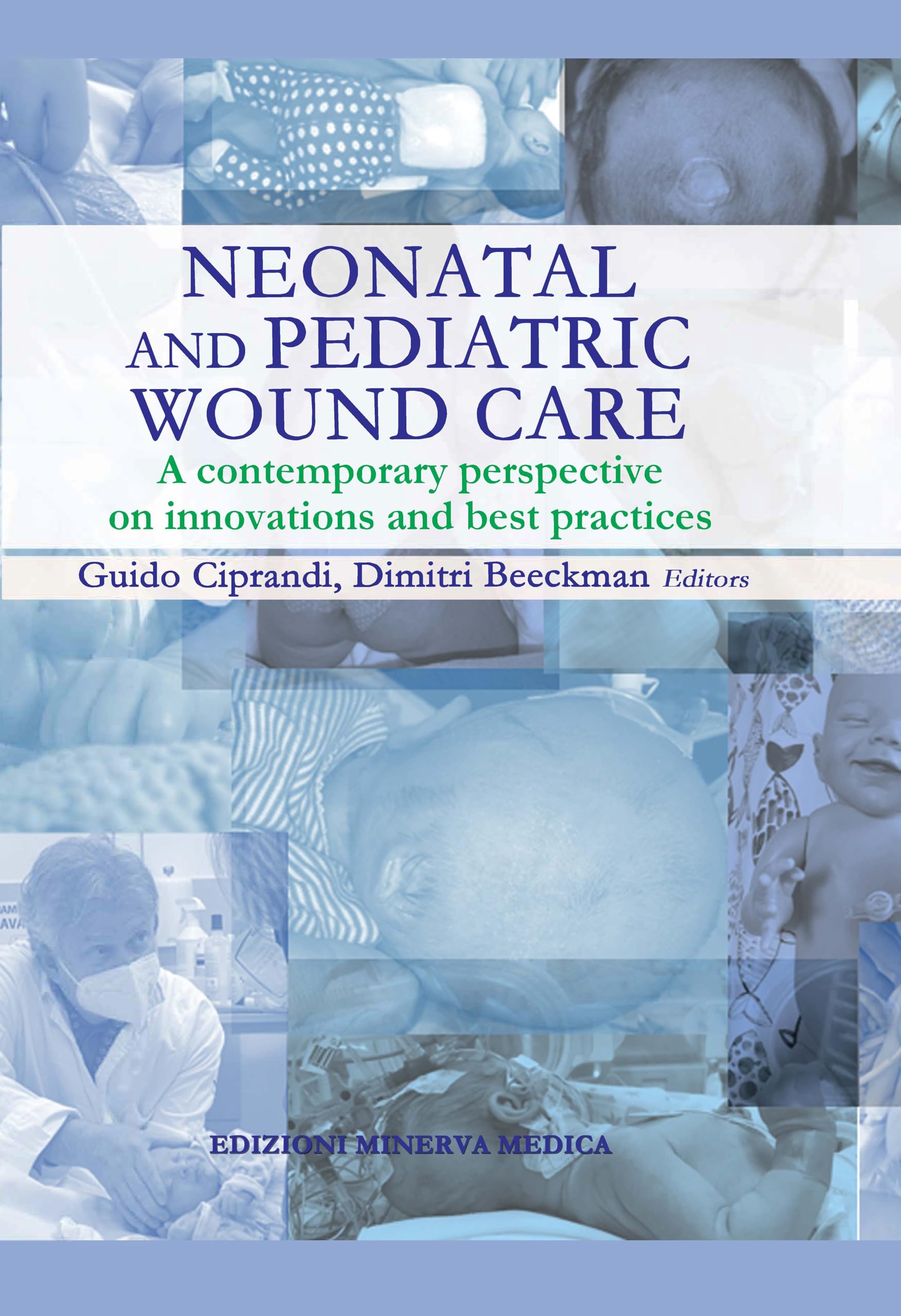 Neonatal and pediatric wound care. A contemporary perspective on innovations and best practices
