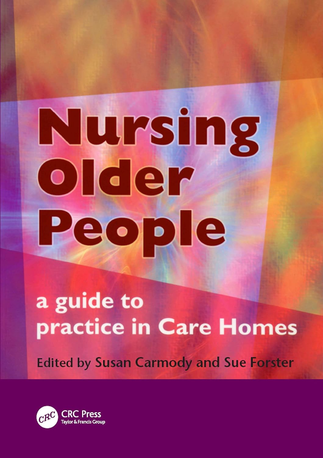 Nursing Older People: A Guide to Practice in Care Homes