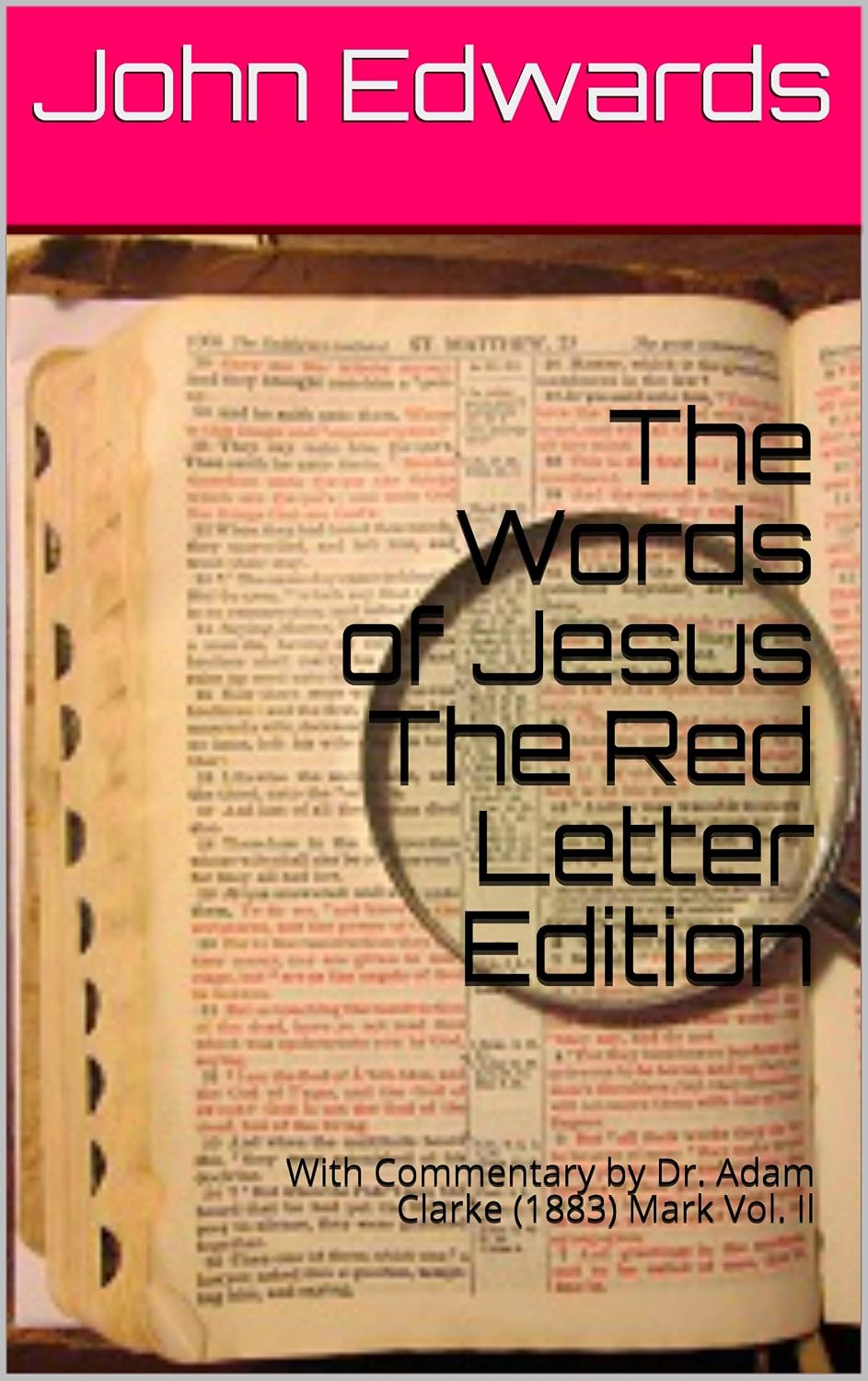The Words of Jesus The Red Letter Edition With Commentary