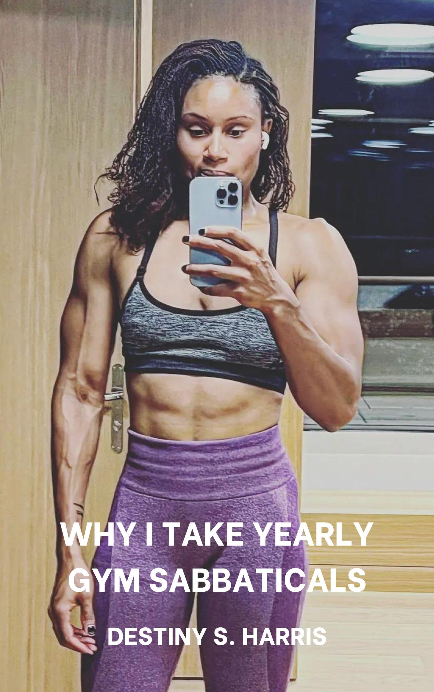 Why I Take Yearly Gym Sabbaticals