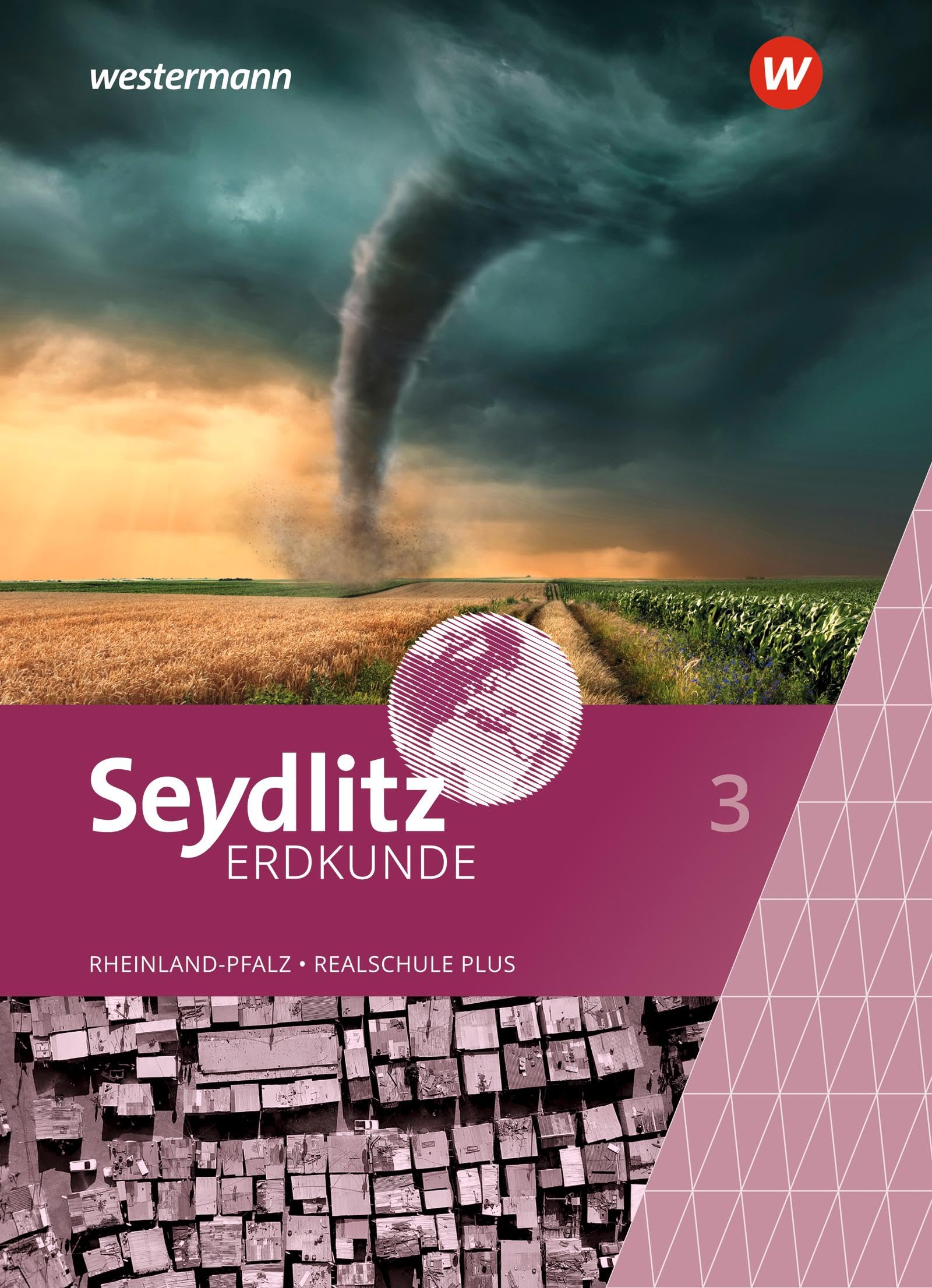Seydlitz Erdkunde - Ausgabe 2022 für Realschulen plus in Rheinland-Pfalz: Schulbuch 3
