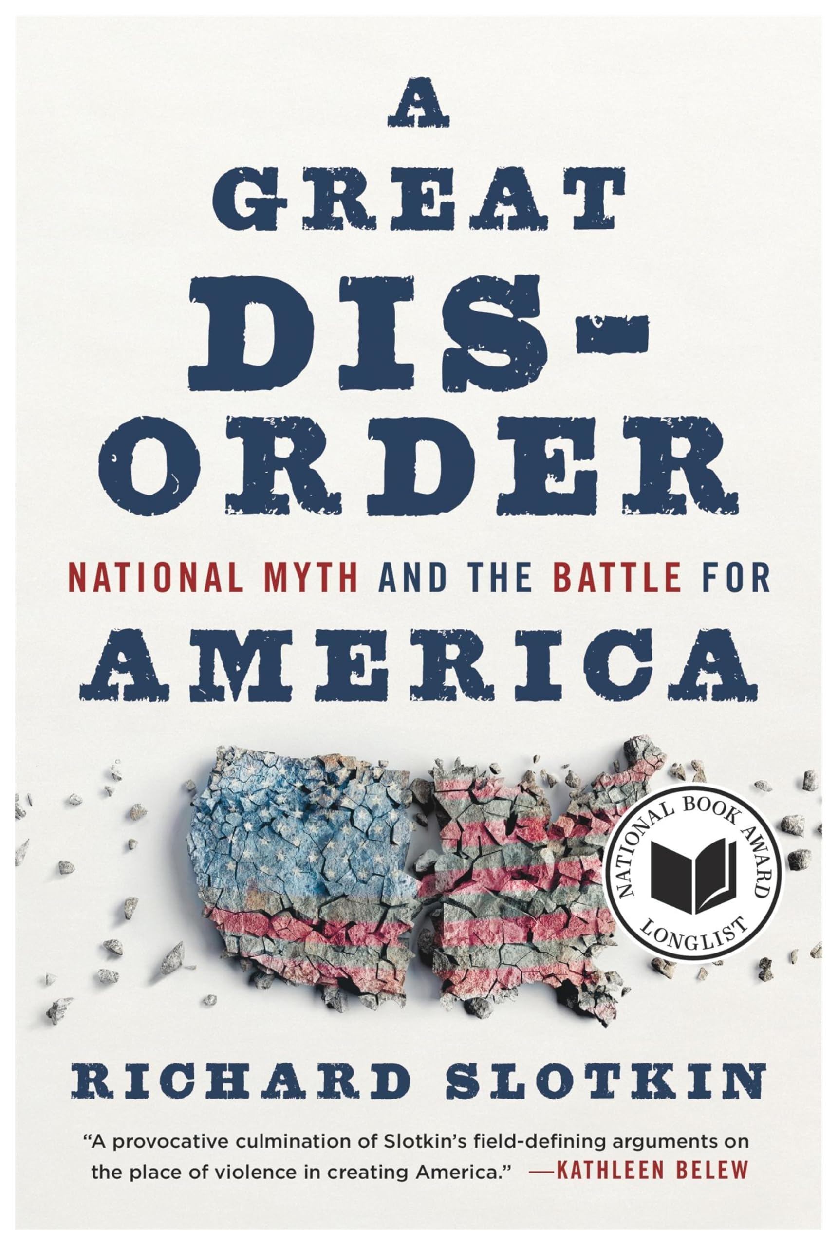 A Great Disorder: National Myth and the Battle for America