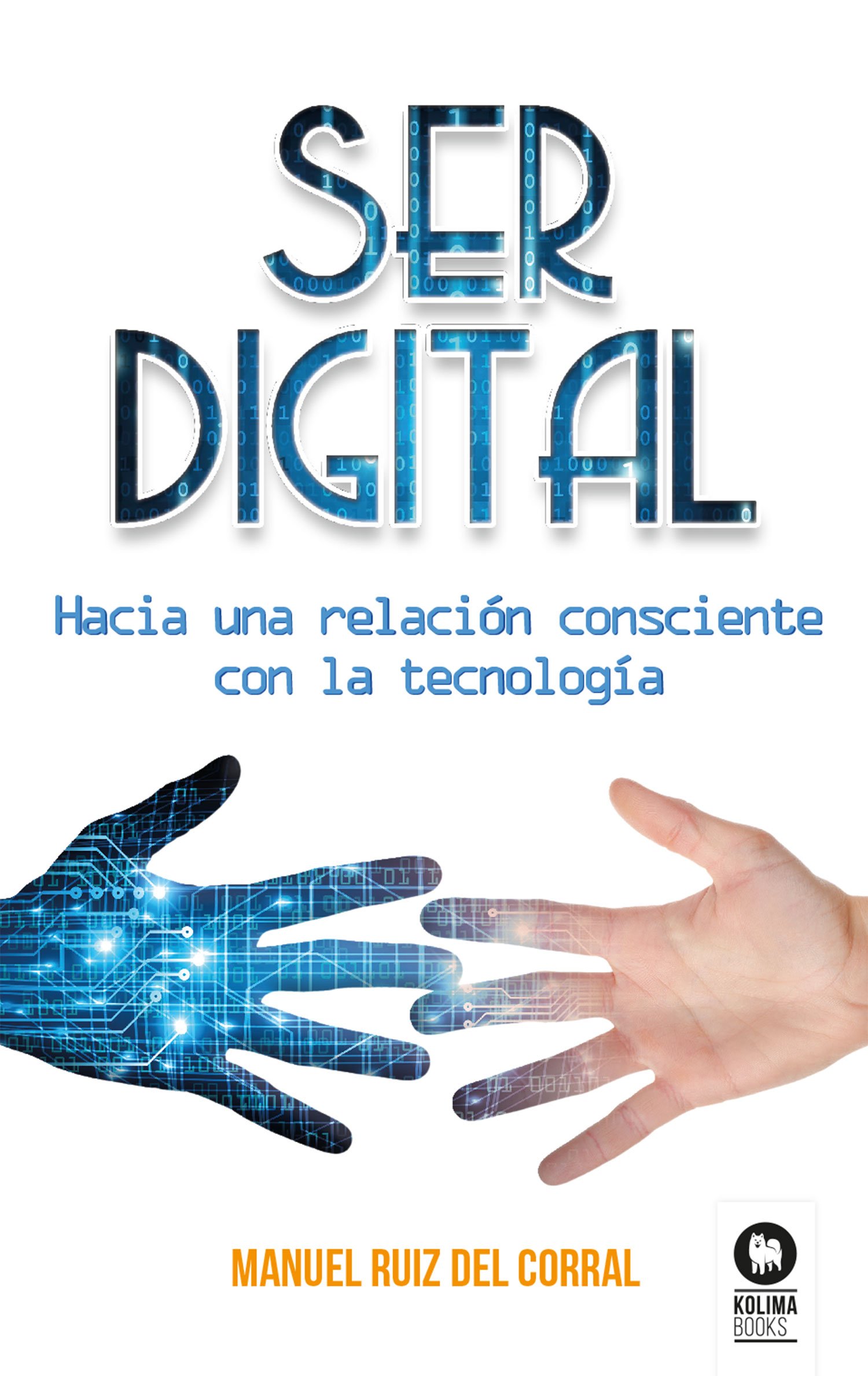 Ser digital: Hacia una relación consciente con la tecnología (Directivos y líderes)