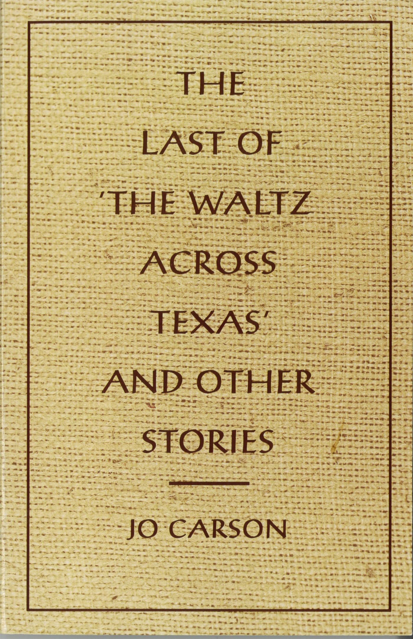 The Last of 'the Waltz Across Texas' and Other Stories