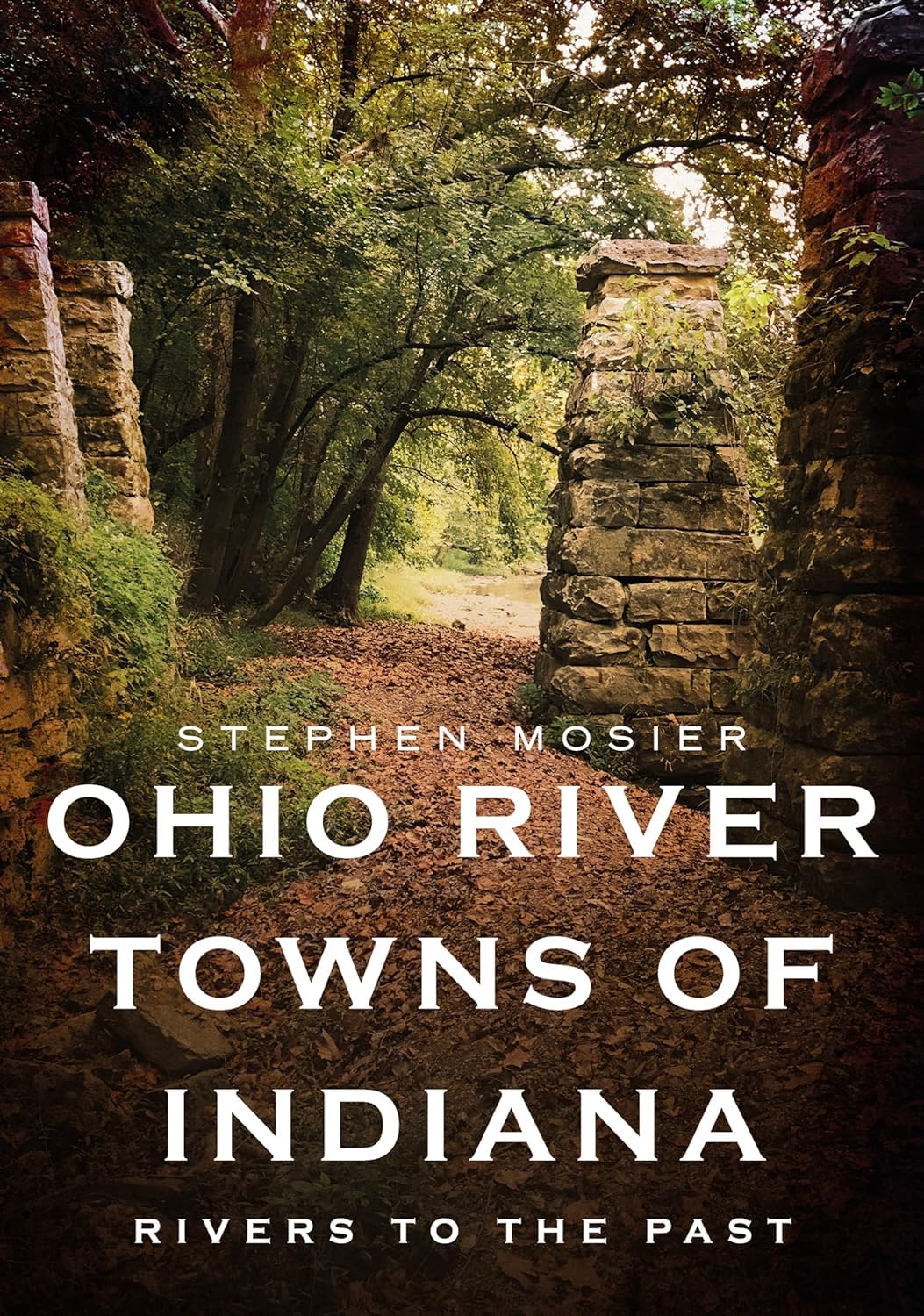 Ohio River Towns of Indiana Rivers to the Past (America