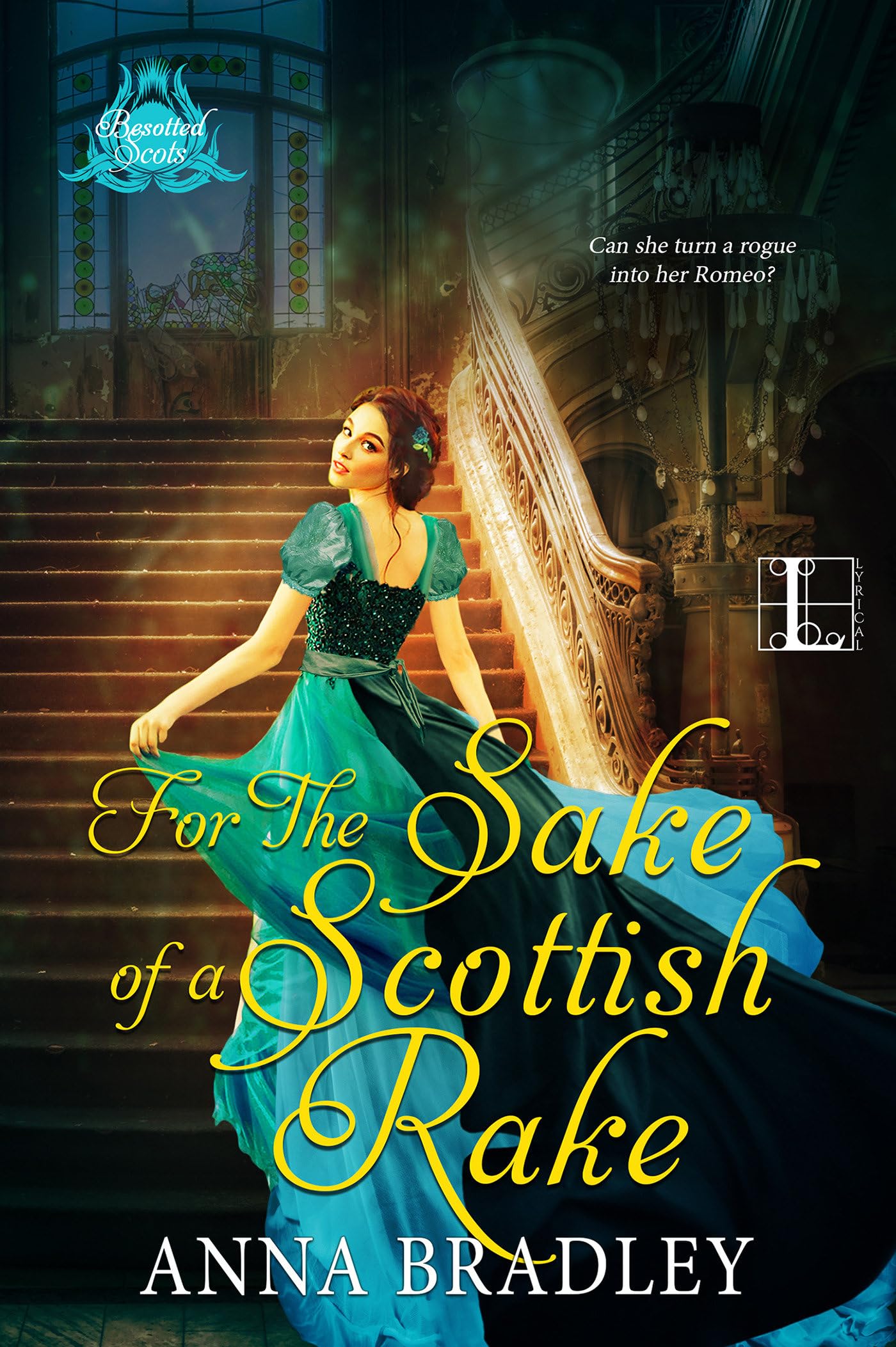 For the Sake of a Scottish Rake: A Friends to Lovers Highlander Romance: 3 (Besotted Scots)