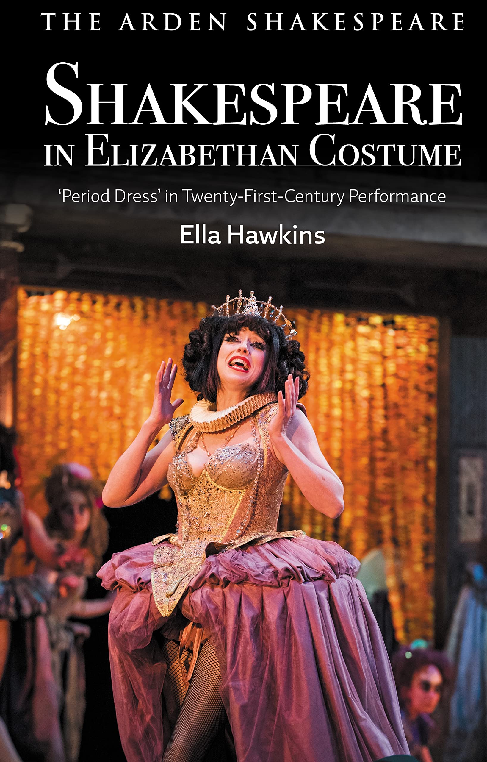Livre Shakespeare in Elizabethan Costume analyse costume de scène théâtre anglais