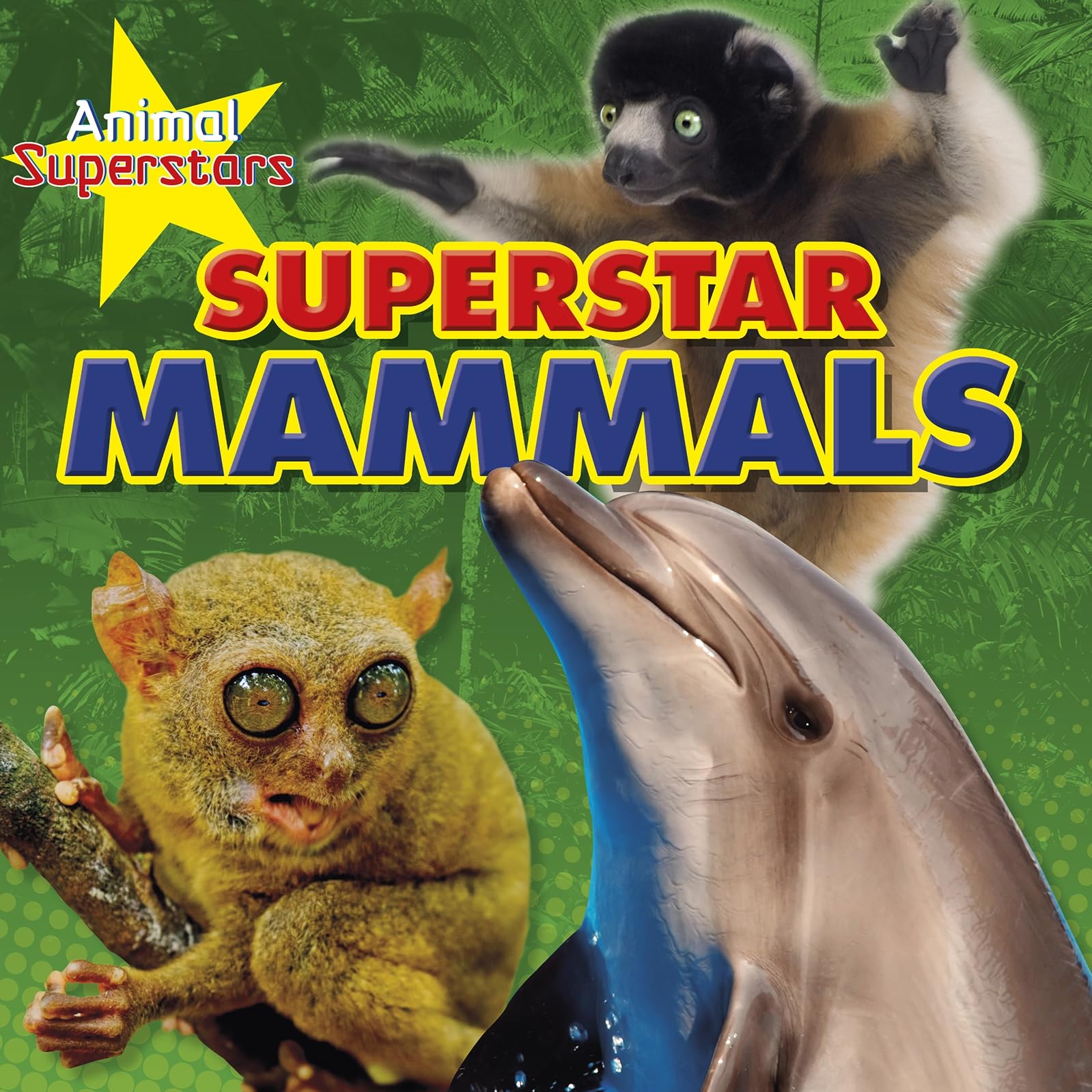 Animal Superstars: Mammal Superstars